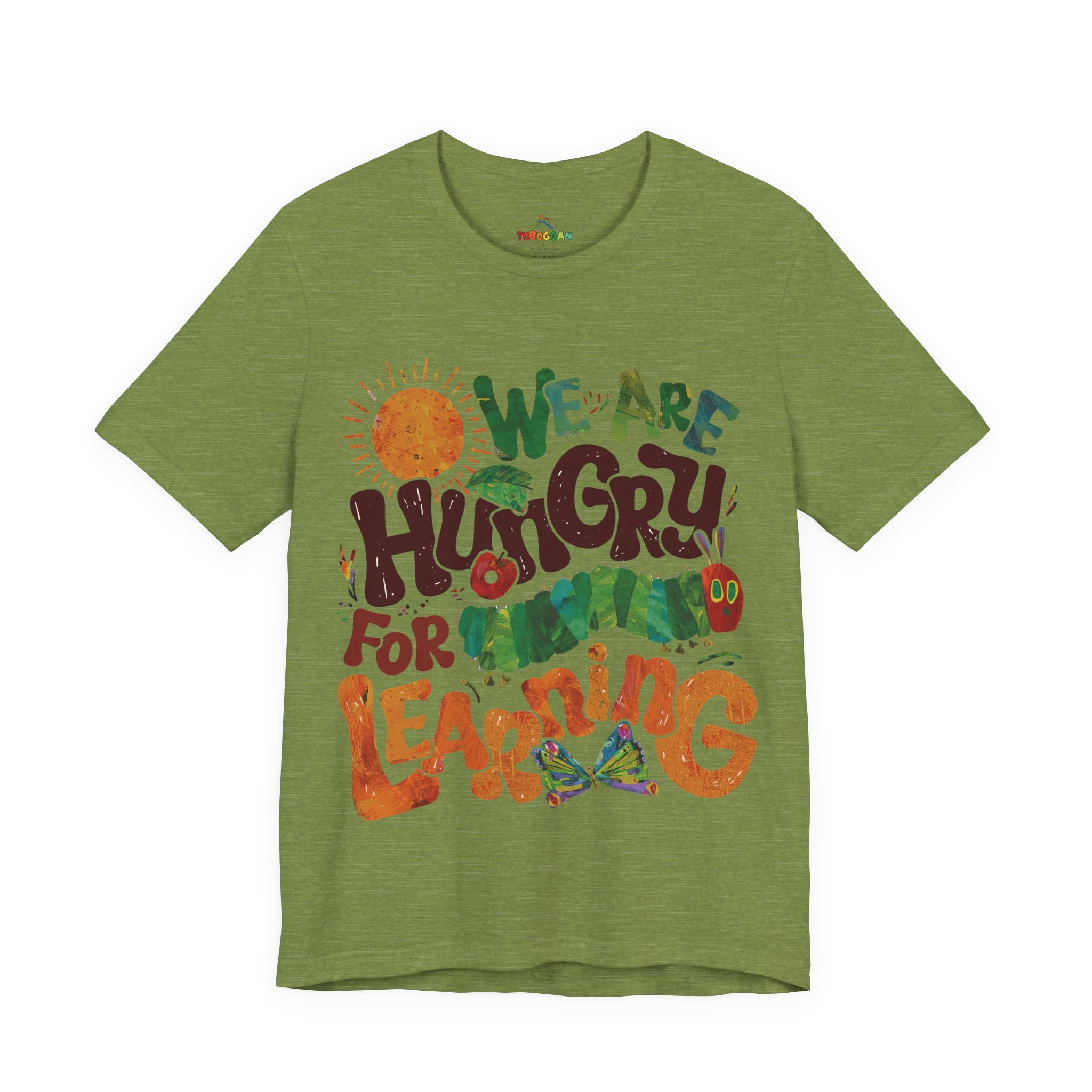We Are Hungry for Learning Tee - T-Shirt
