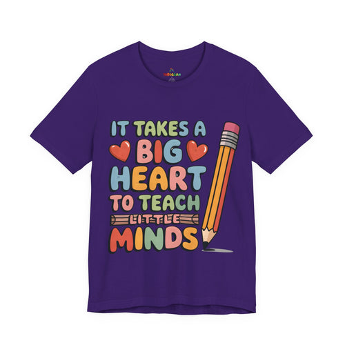 A Big Heart To Teach Little Mind - T-Shirt