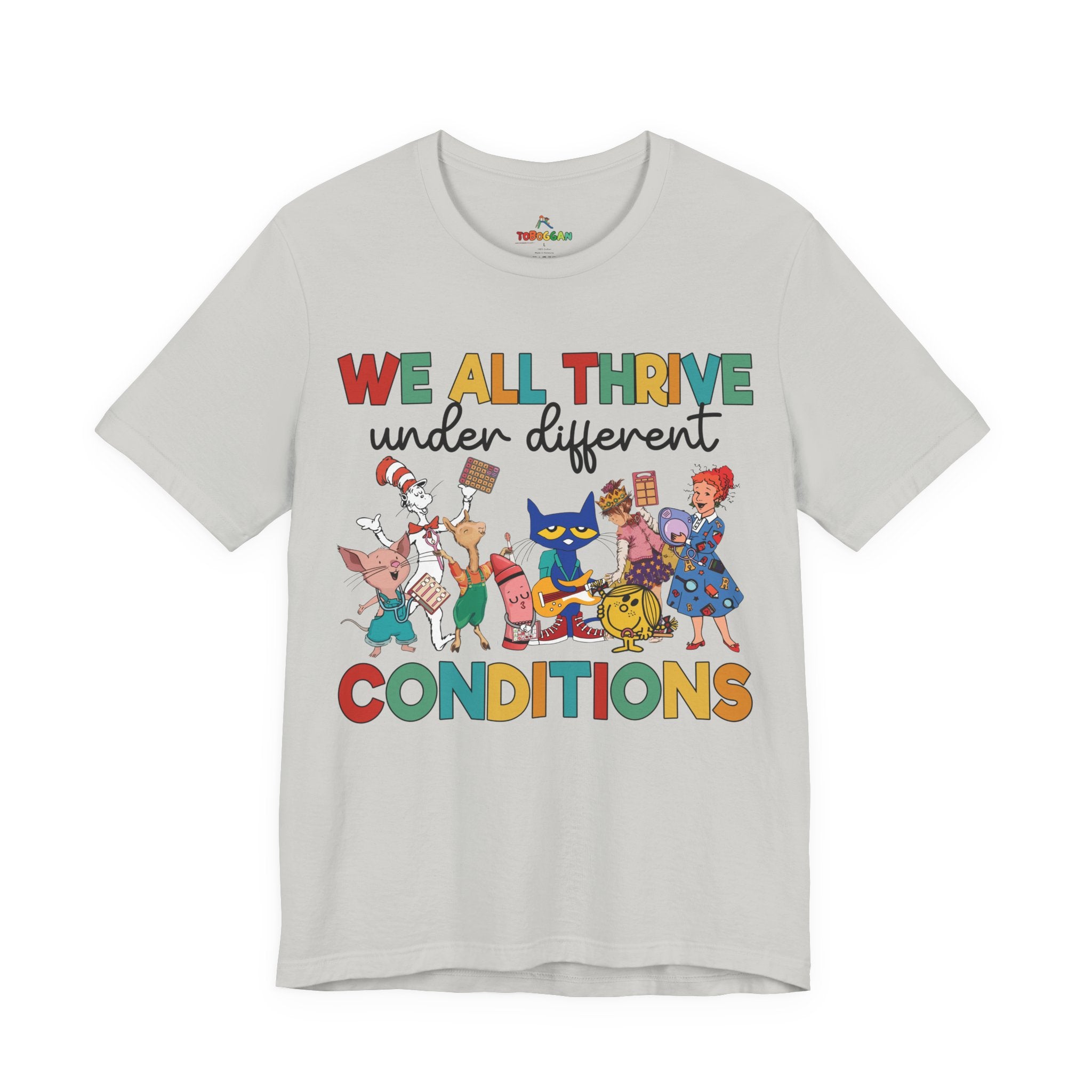 We All Thrive Under Different Conditions - T-Shirt