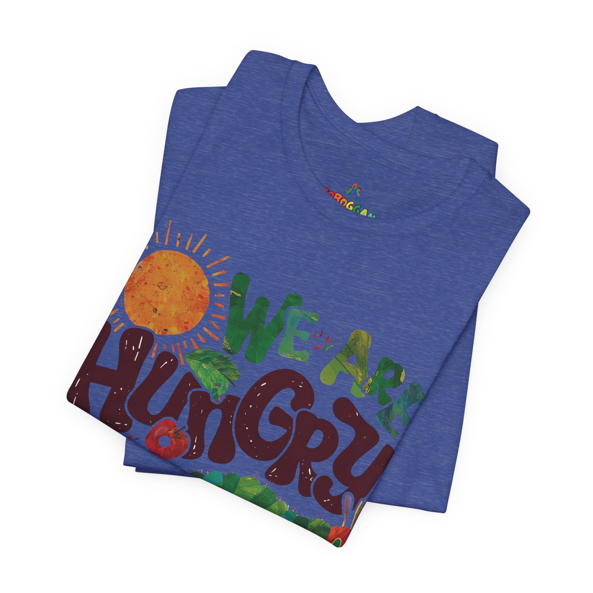 We Are Hungry for Learning Tee - T-Shirt
