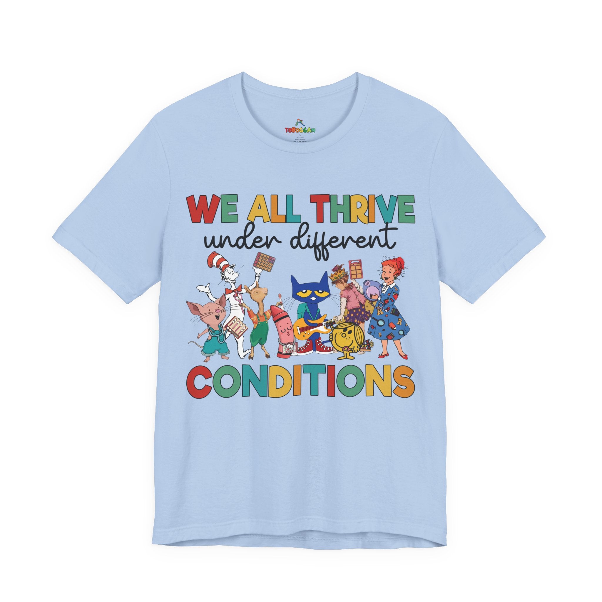 We All Thrive Under Different Conditions - T-Shirt