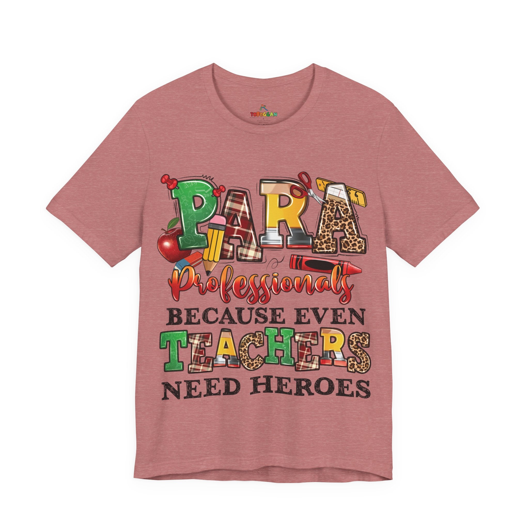 Para, Because Teachers Need Heroes - T-Shirt