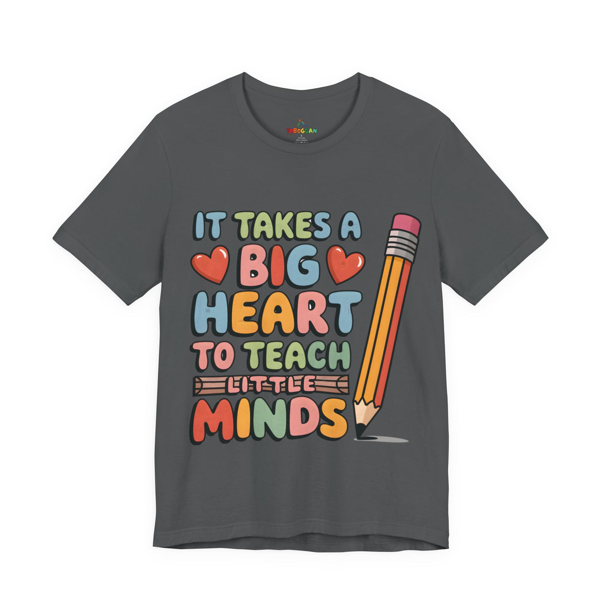 A Big Heart To Teach Little Mind - T-Shirt