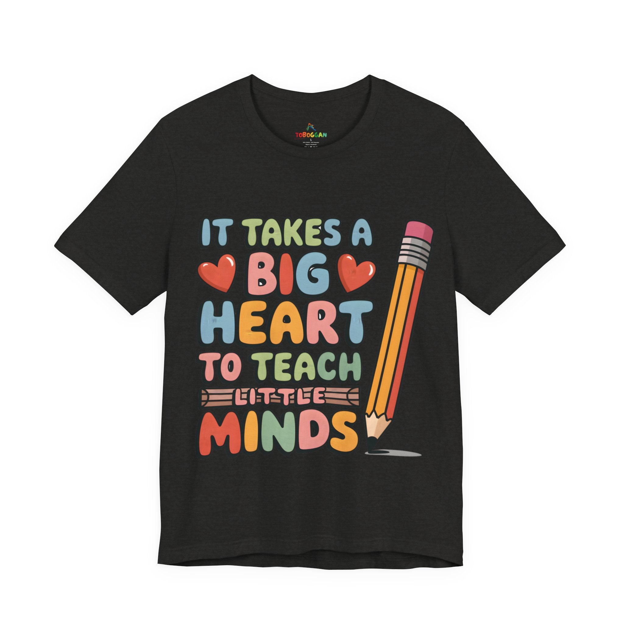 A Big Heart To Teach Little Mind - T-Shirt