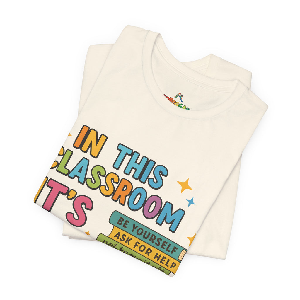 In This Classroom - T-Shirt