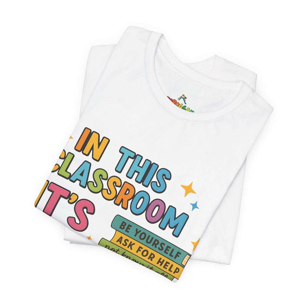 In This Classroom - T-Shirt