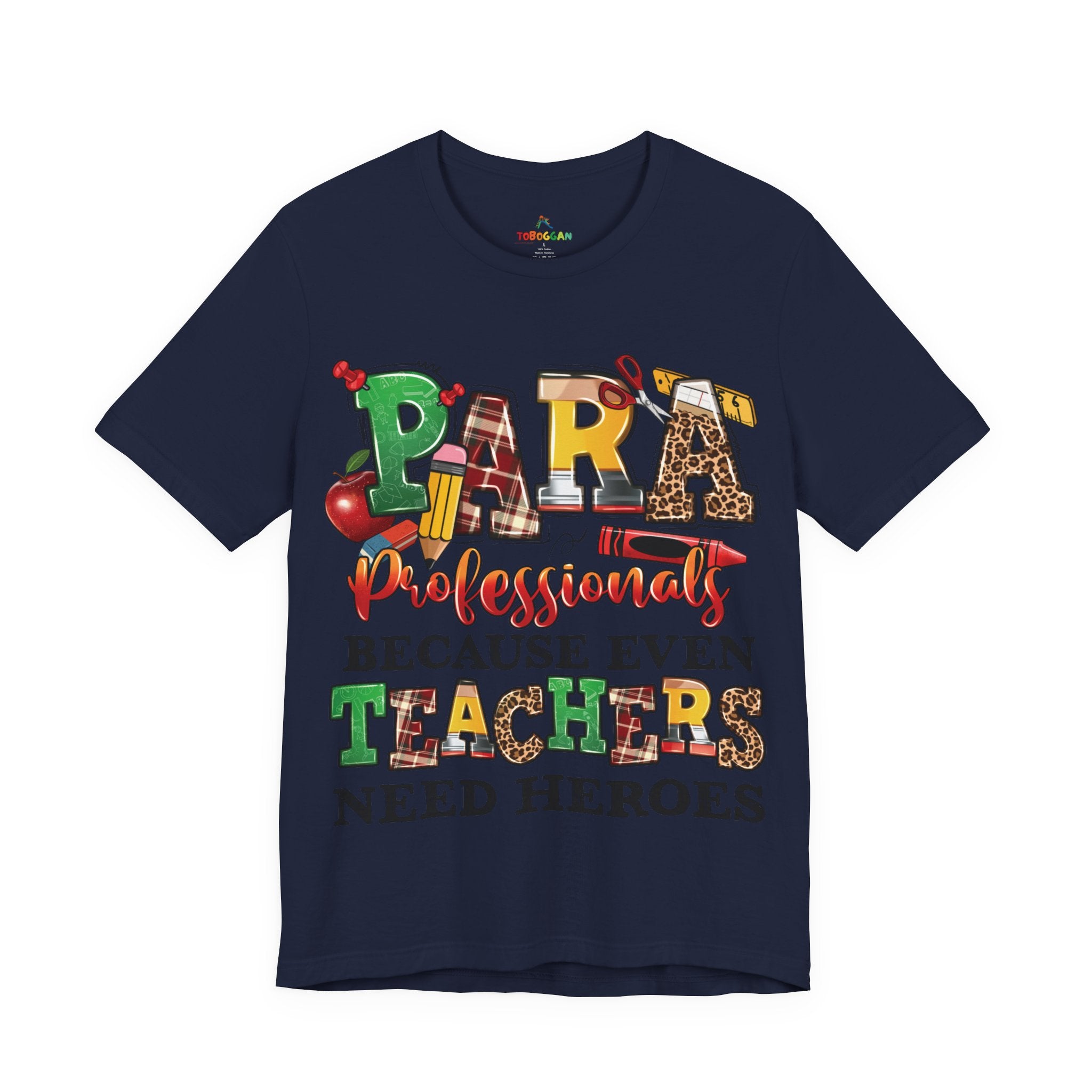 Para, Because Teachers Need Heroes - T-Shirt