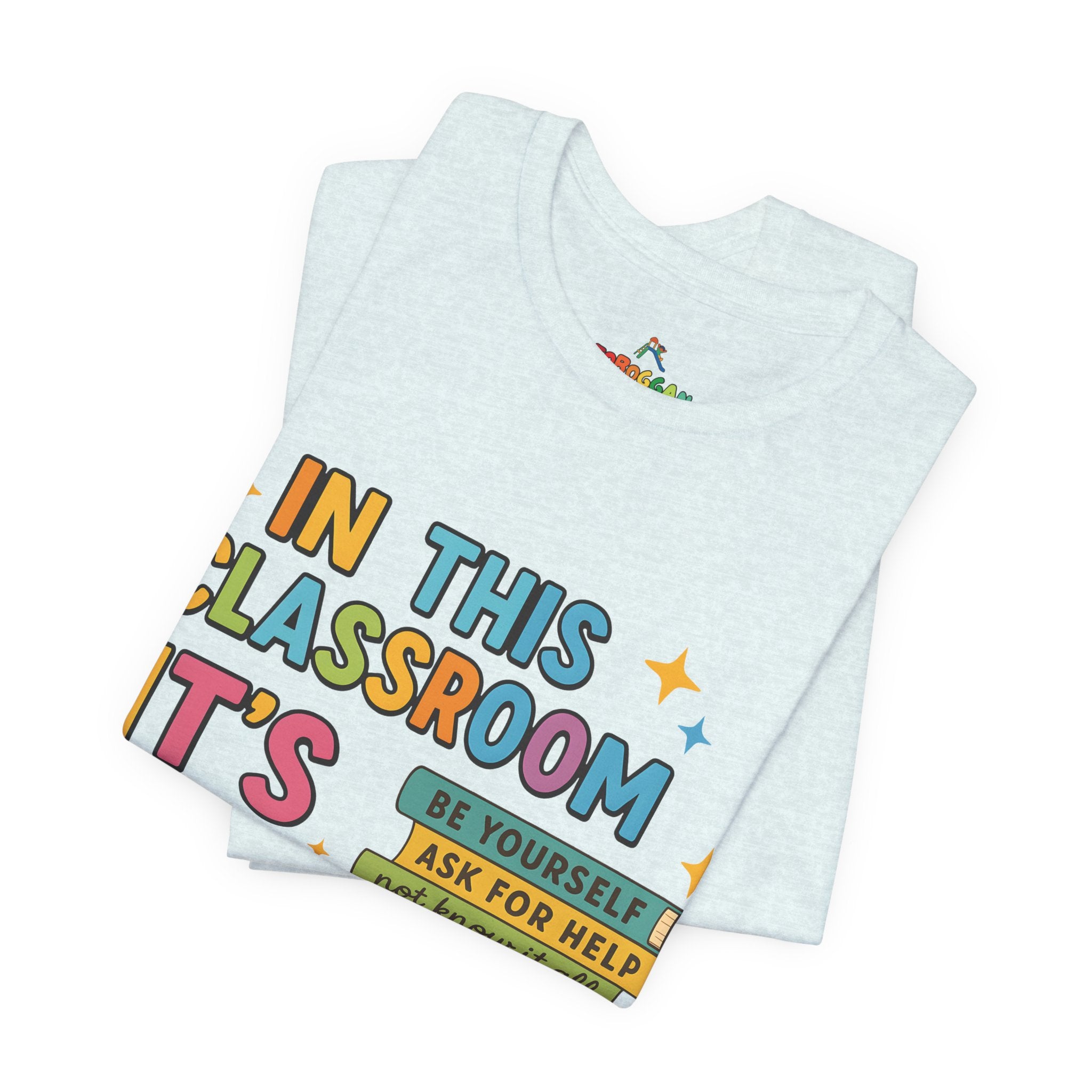 In This Classroom - T-Shirt