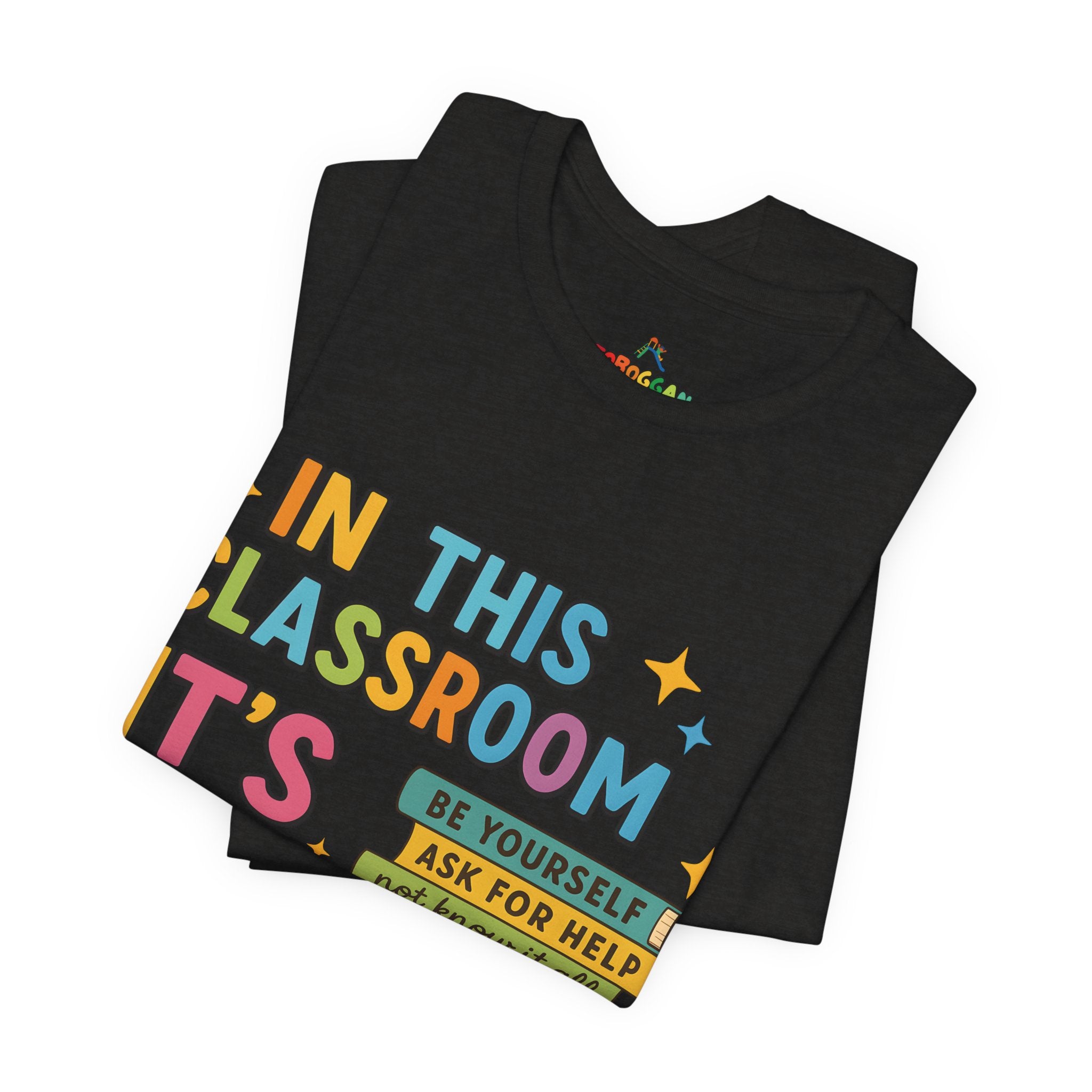 In This Classroom - T-Shirt