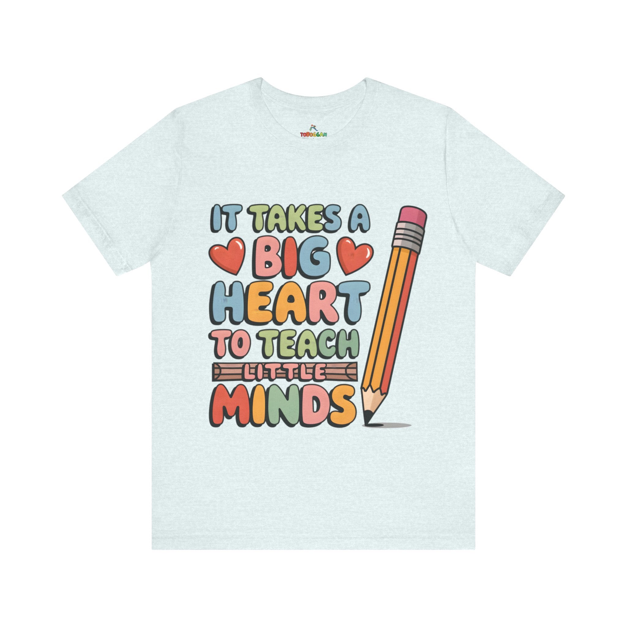 A Big Heart To Teach Little Mind - T-Shirt