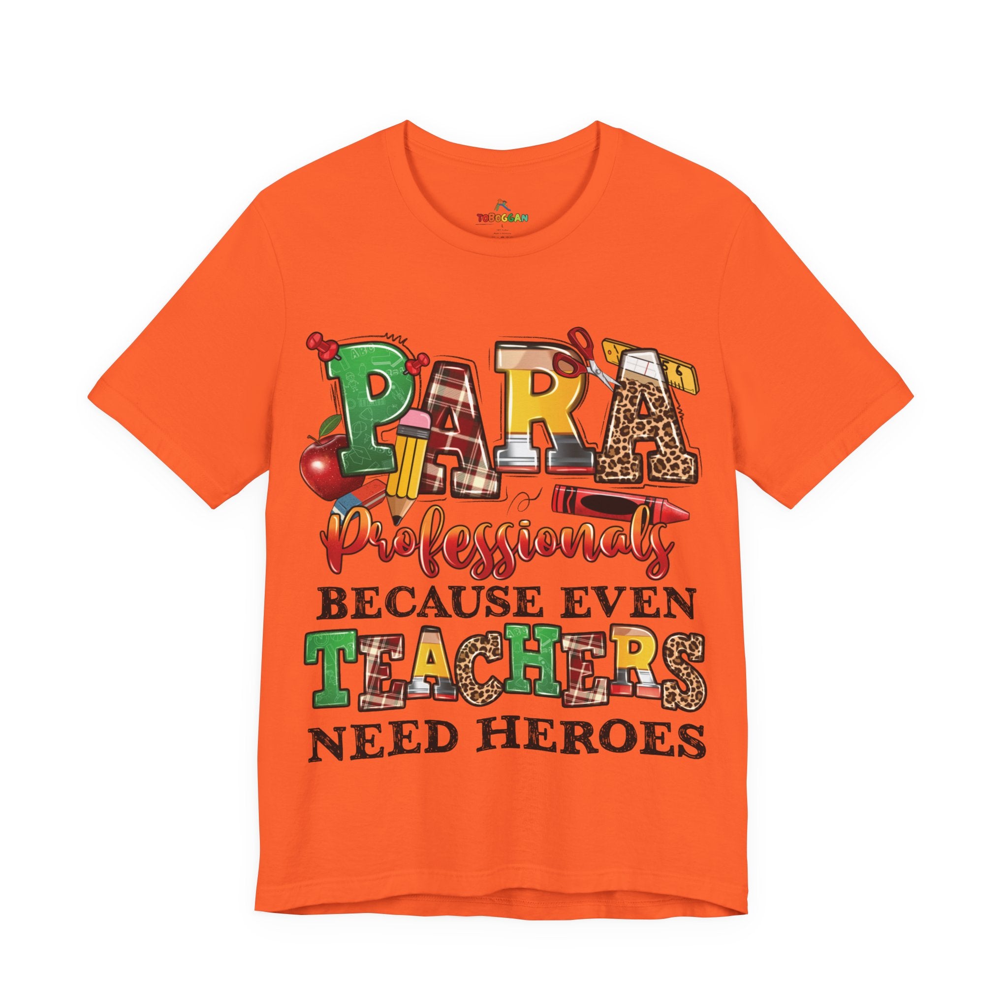 Para, Because Teachers Need Heroes - T-Shirt
