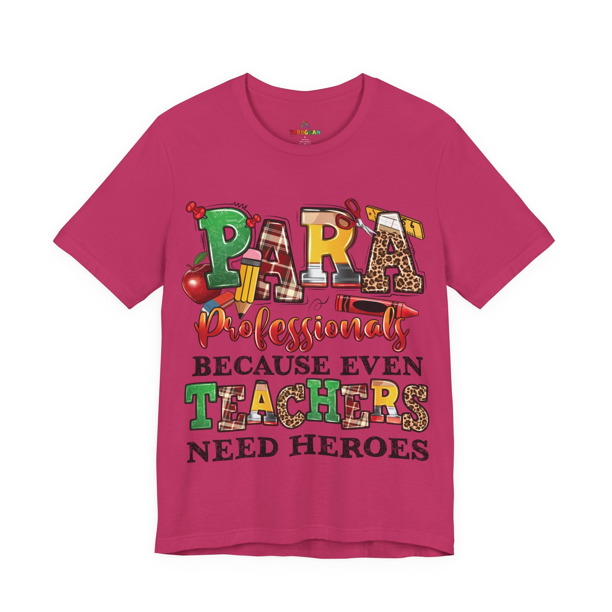 Para, Because Teachers Need Heroes - T-Shirt