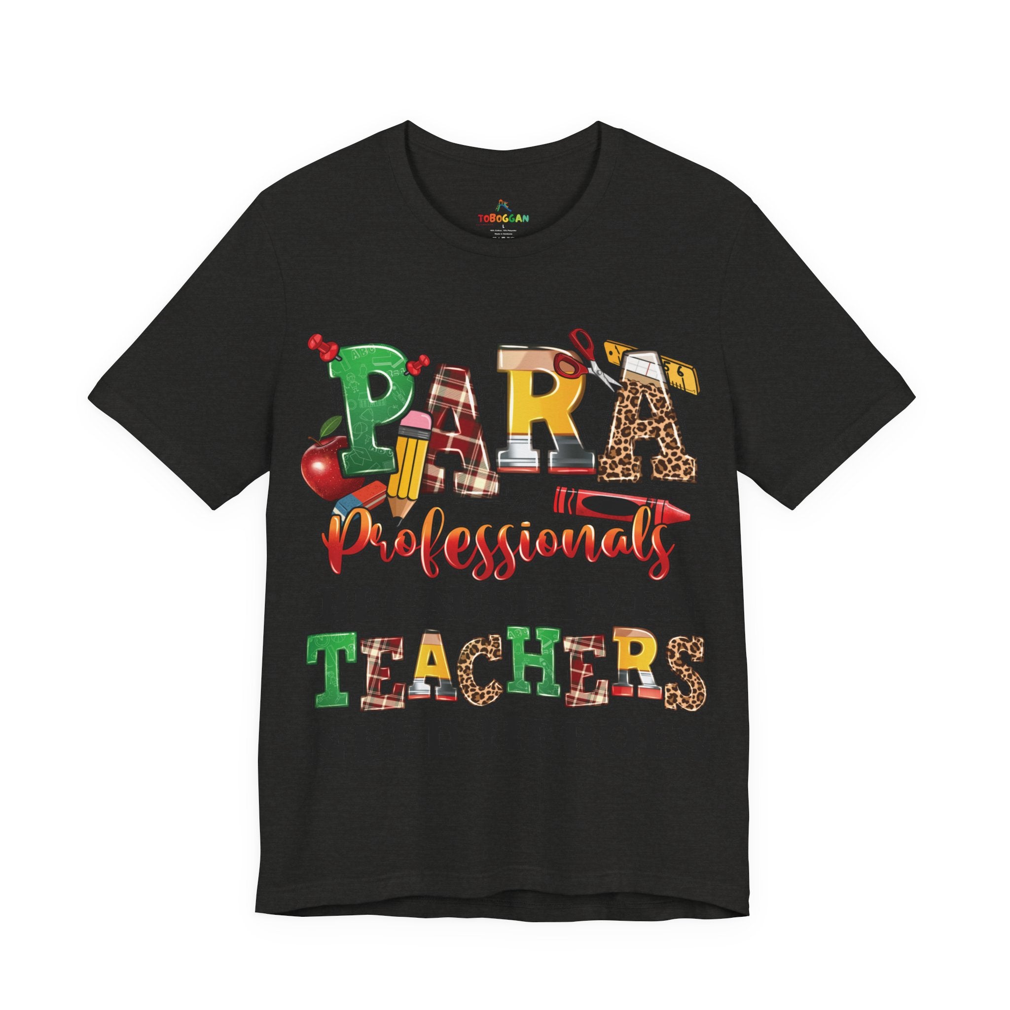 Para, Because Teachers Need Heroes - T-Shirt