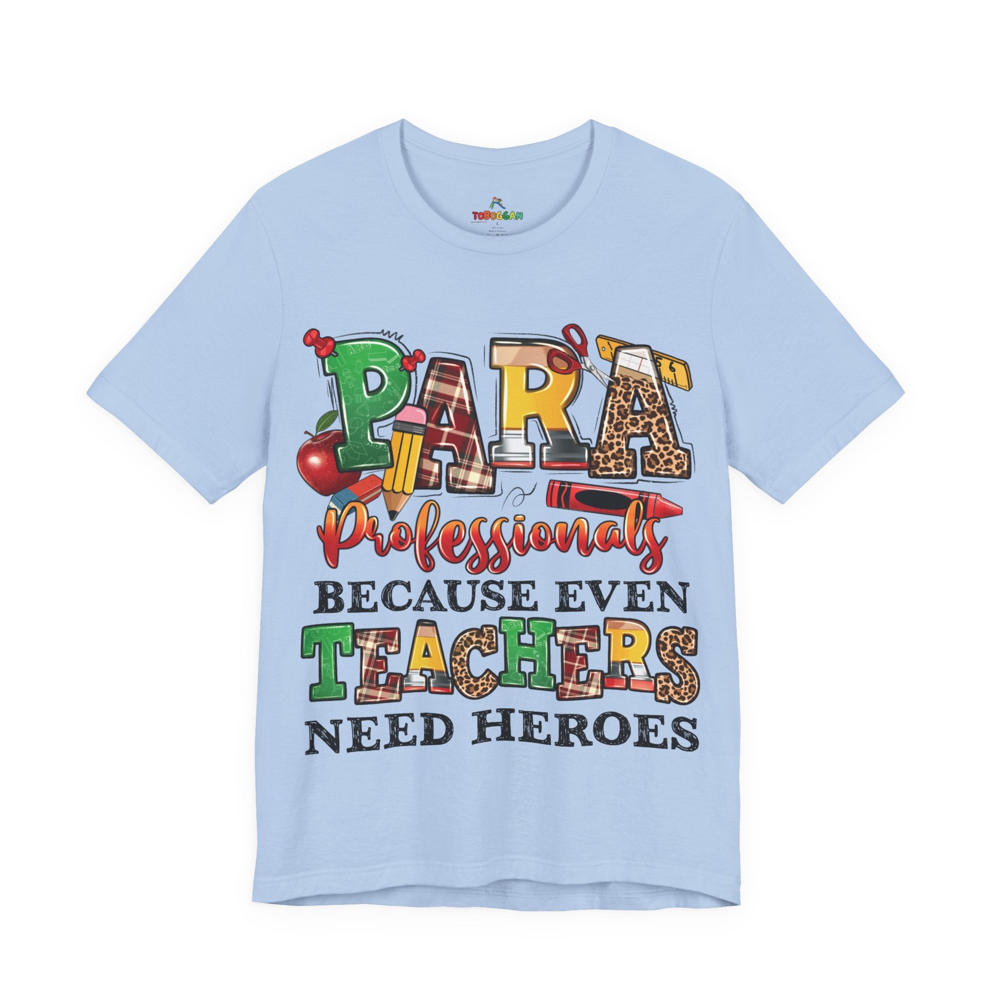 Para, Because Teachers Need Heroes - T-Shirt
