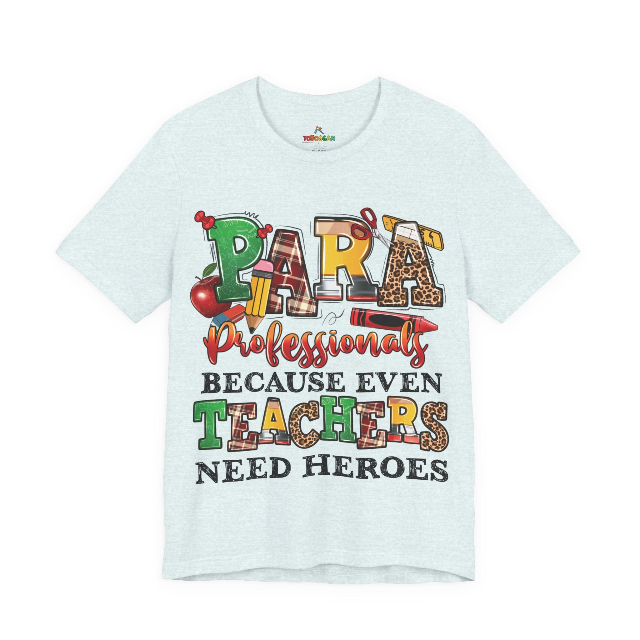 Para, Because Teachers Need Heroes - T-Shirt