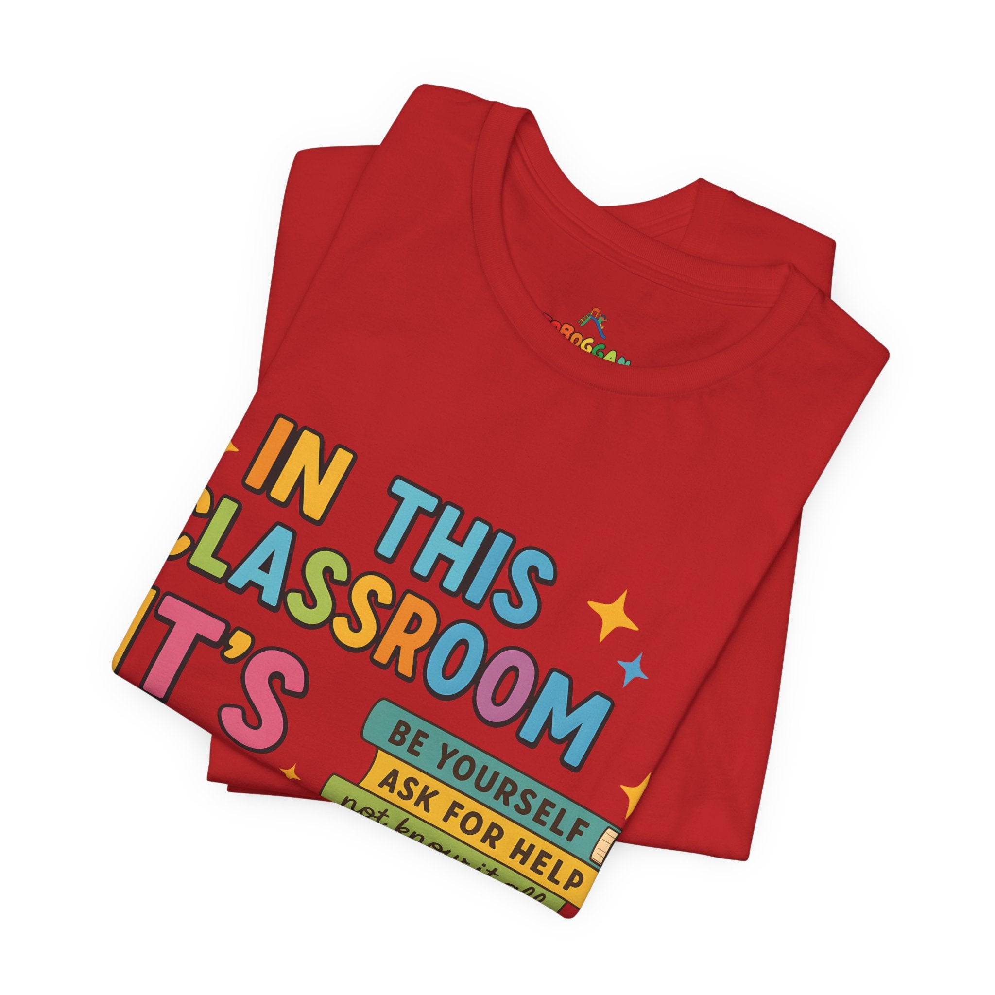 In This Classroom - T-Shirt