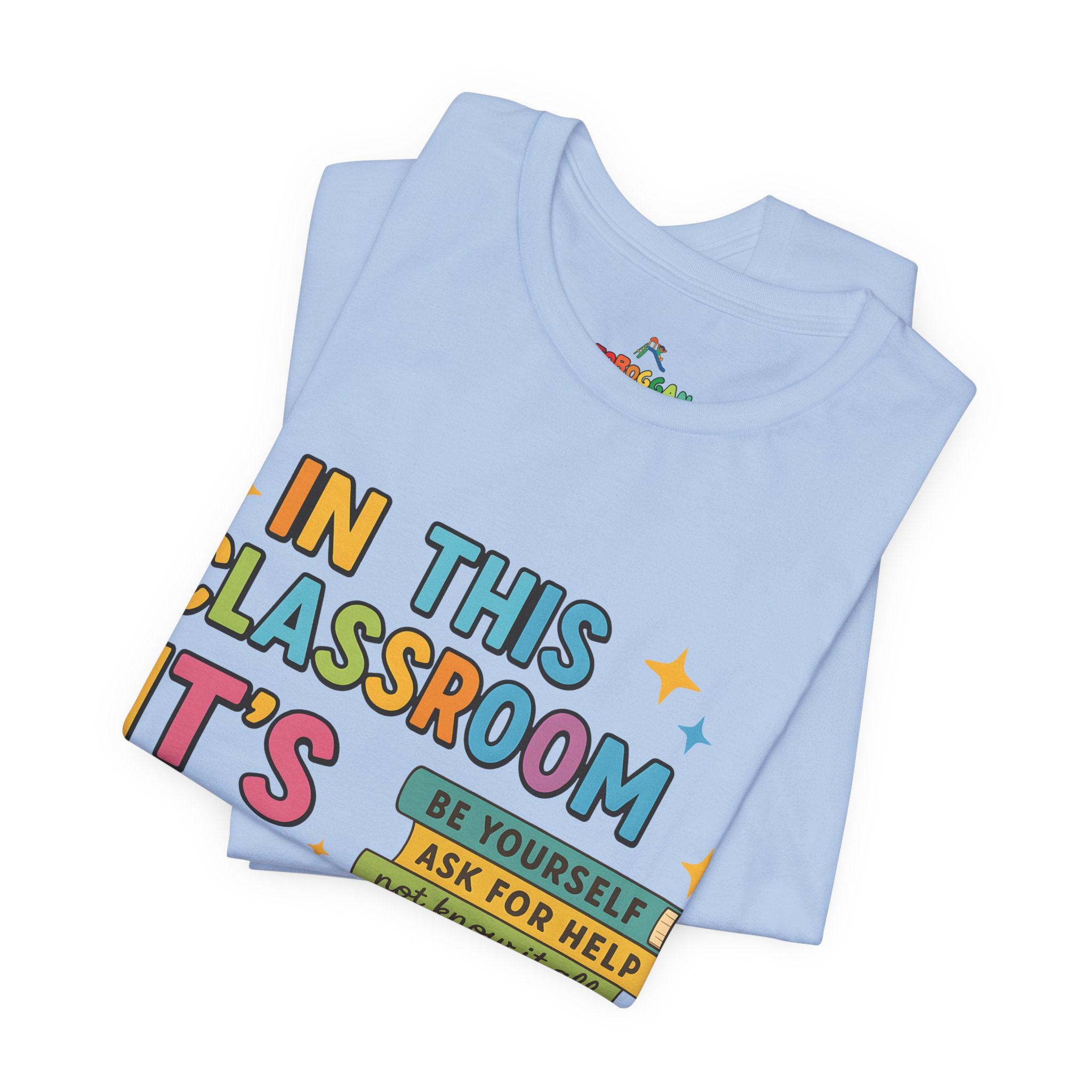 In This Classroom - T-Shirt