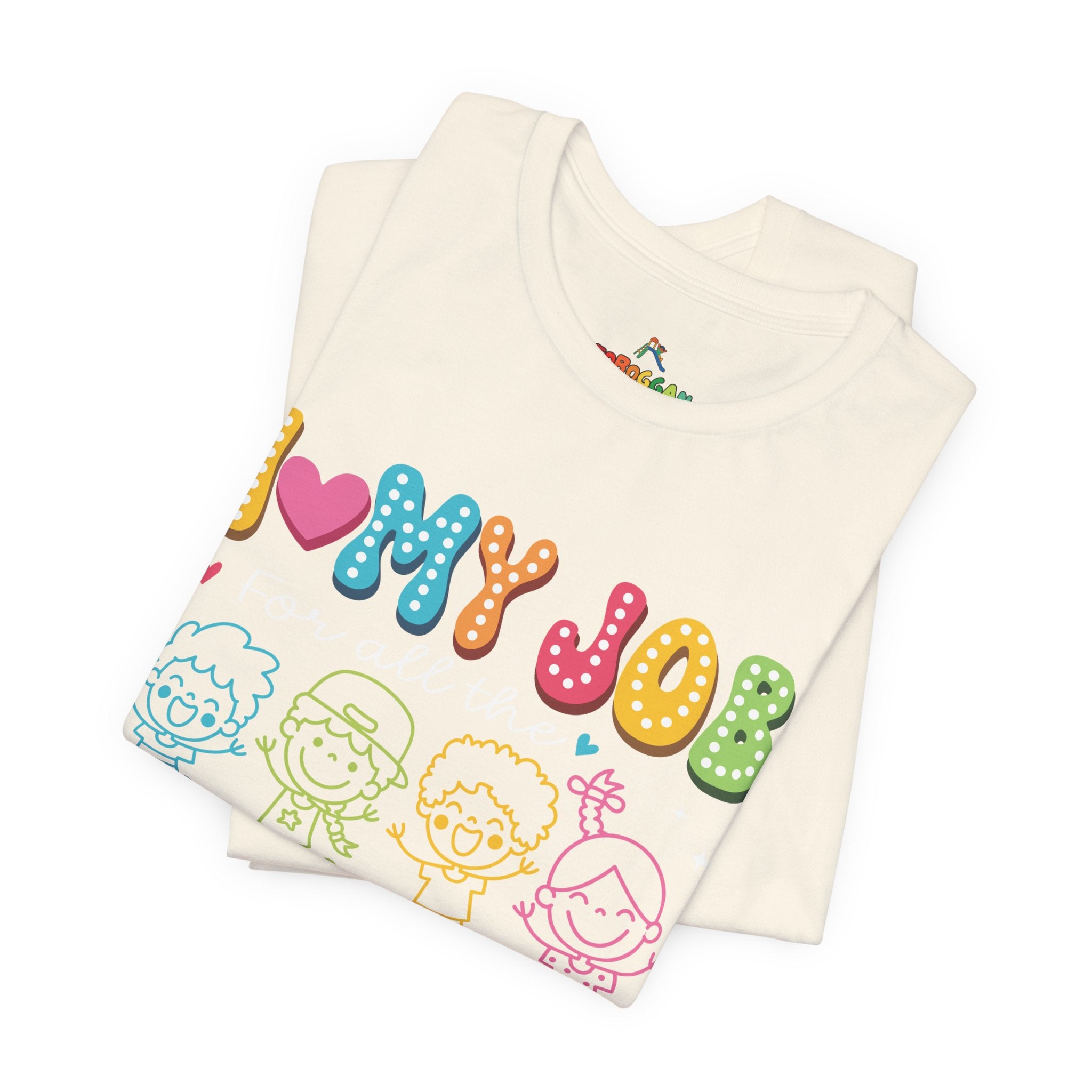 I Love My Job - T-Shirt
