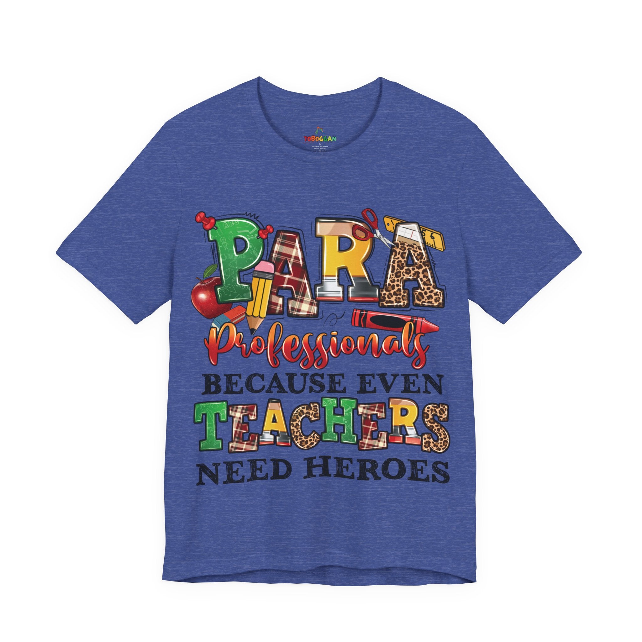 Para, Because Teachers Need Heroes - T-Shirt