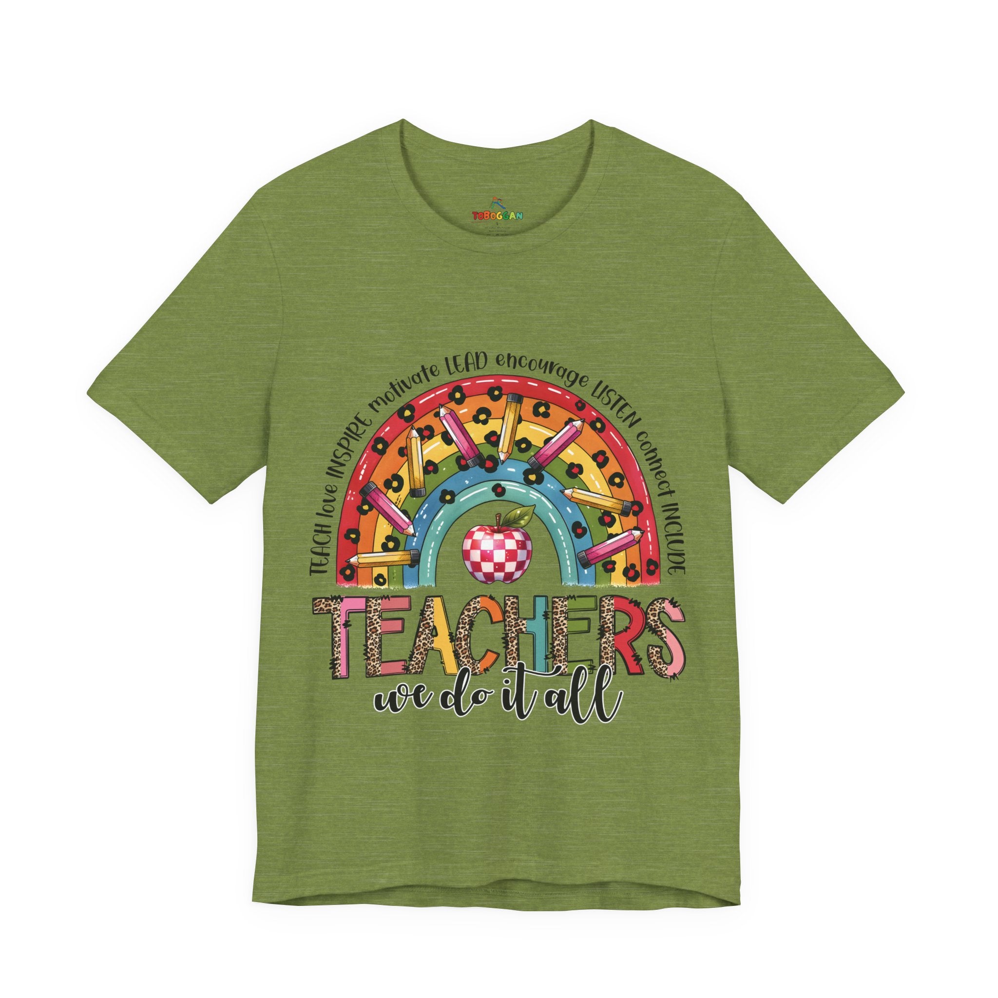Teachers We Do It All - T-Shirt