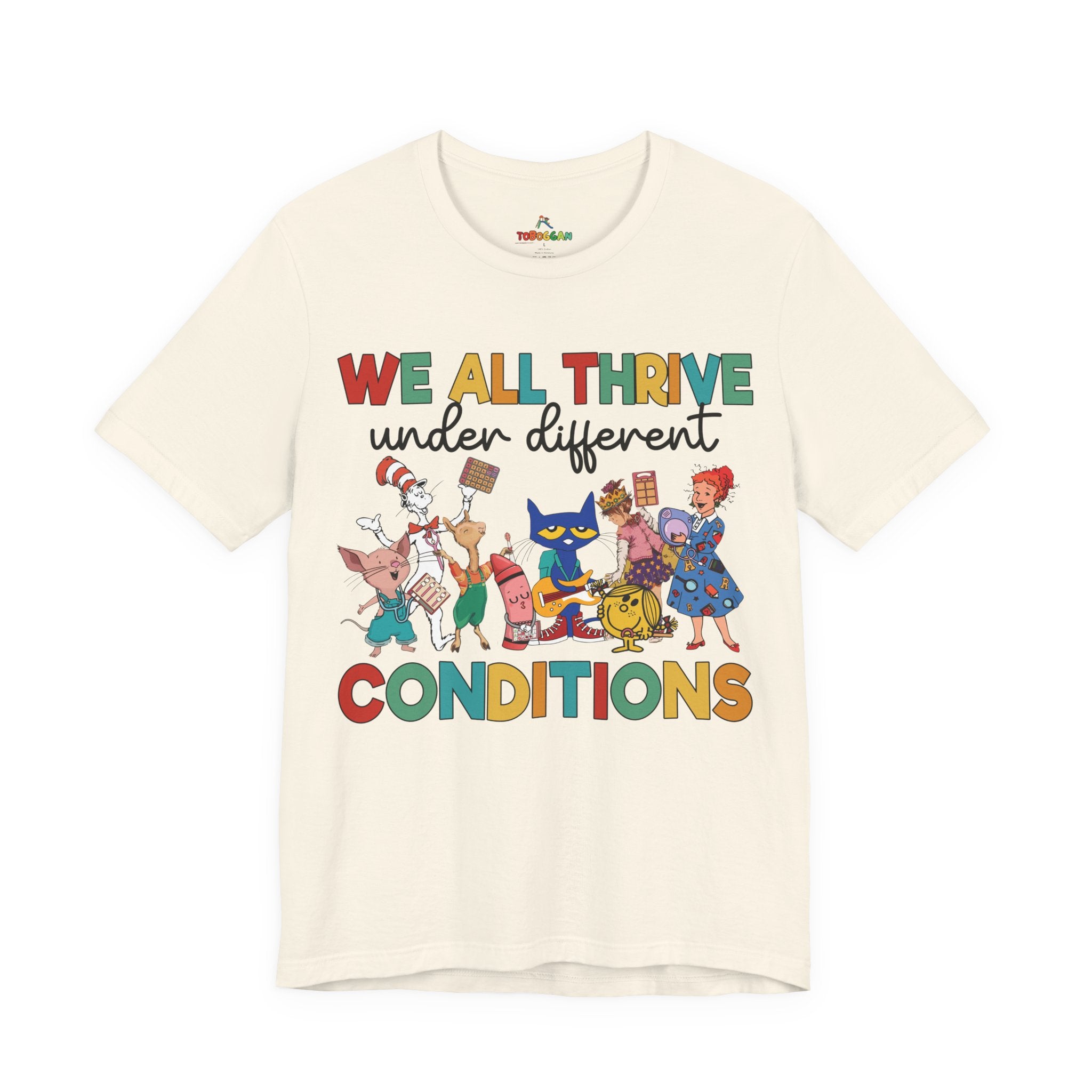 We All Thrive Under Different Conditions - T-Shirt