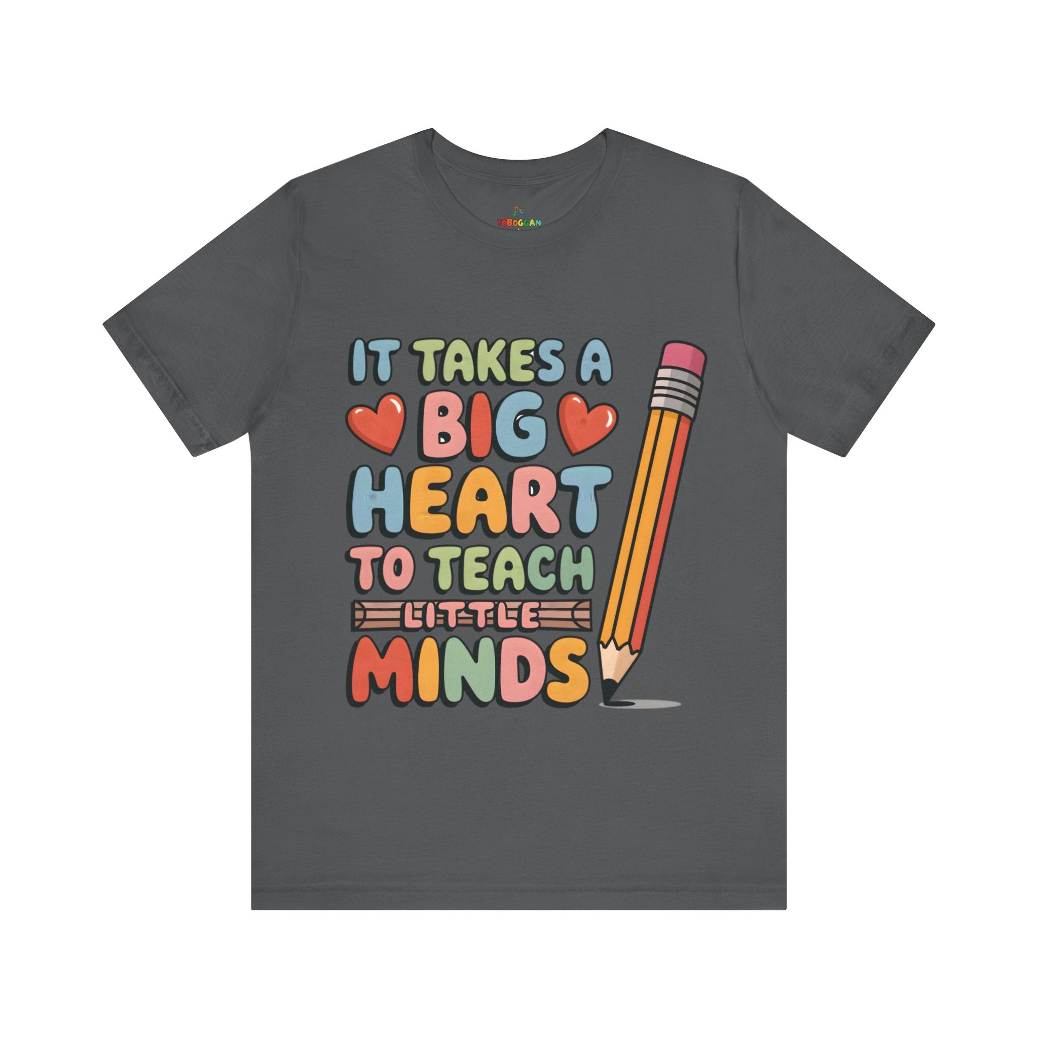 A Big Heart To Teach Little Mind - T-Shirt