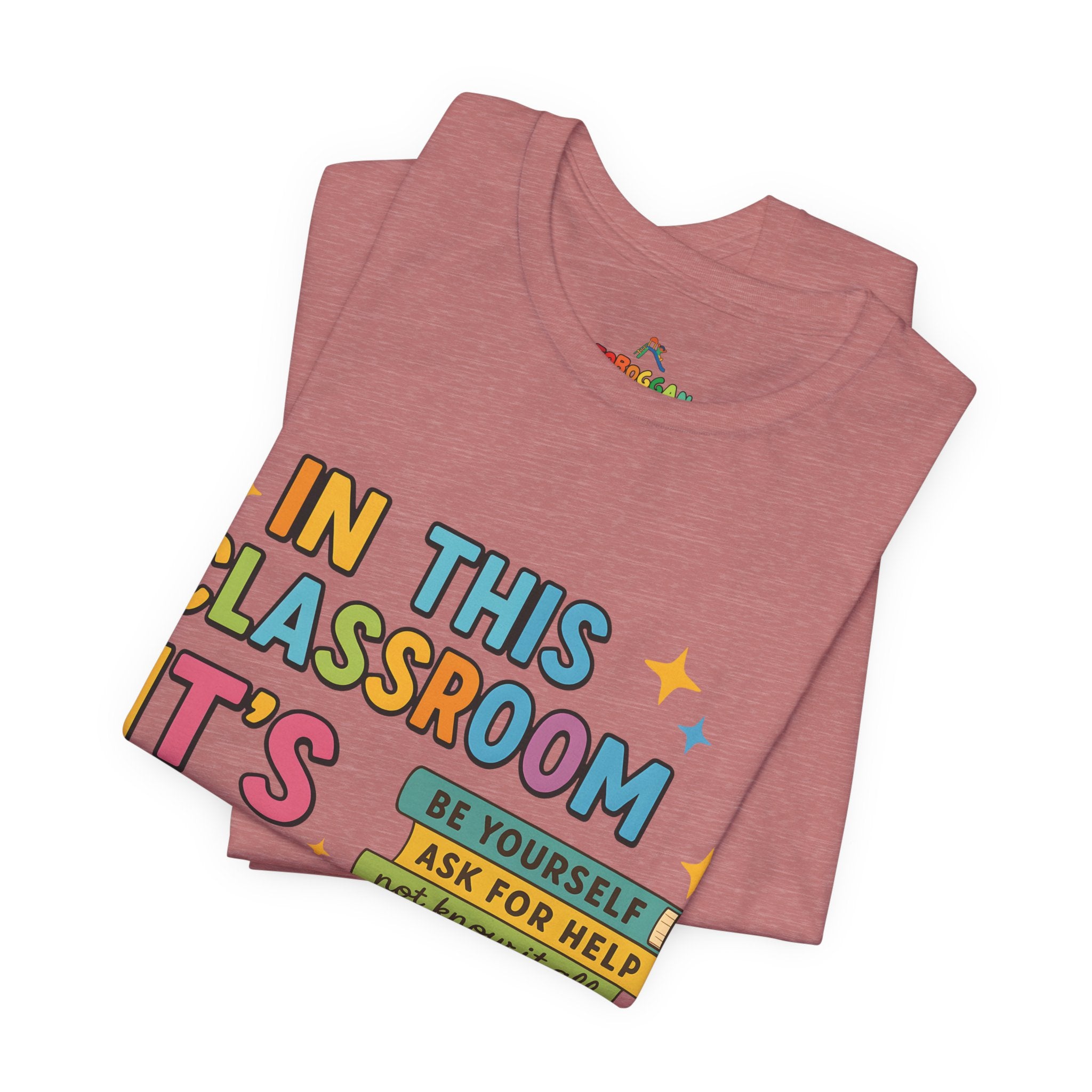 In This Classroom - T-Shirt