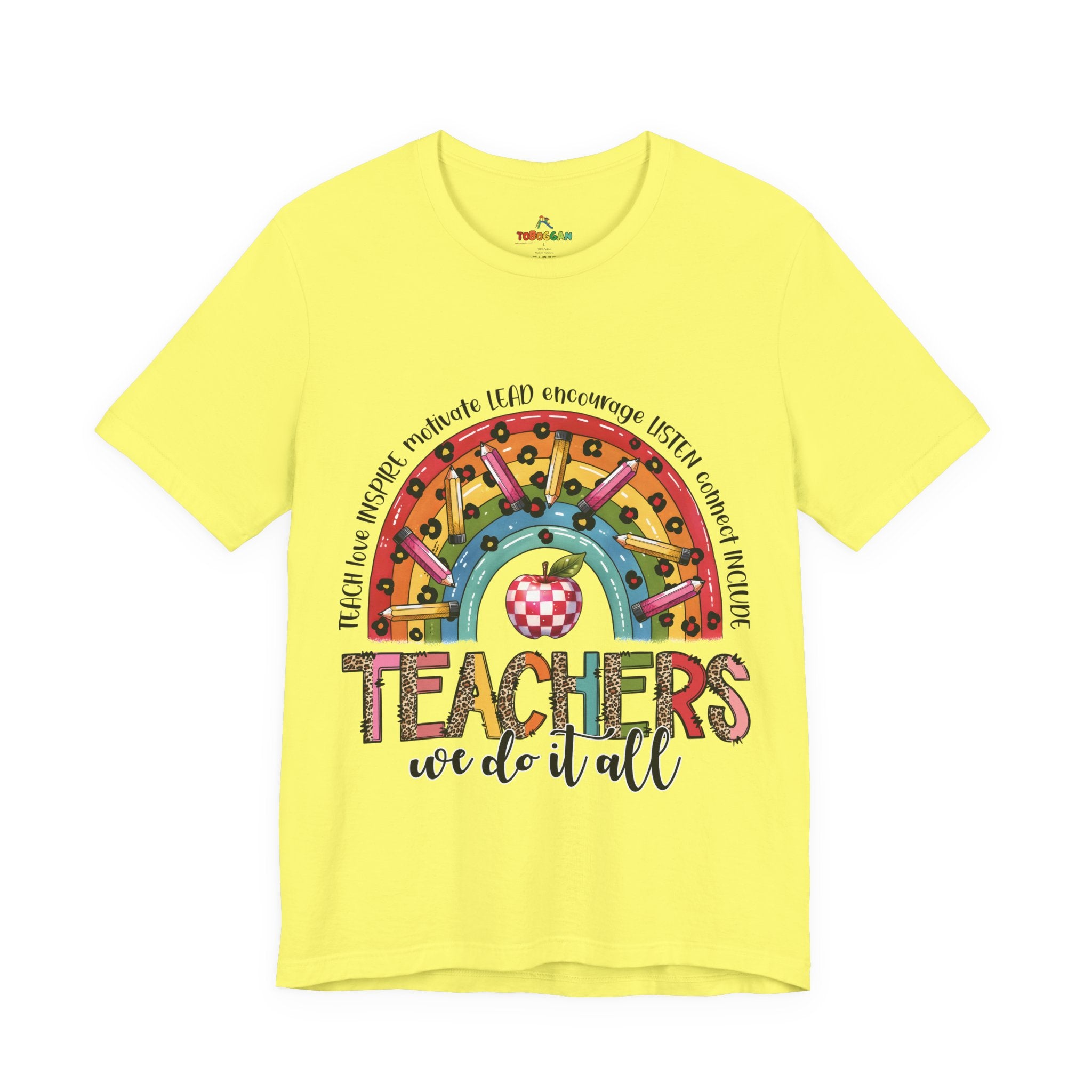 Teachers We Do It All - T-Shirt