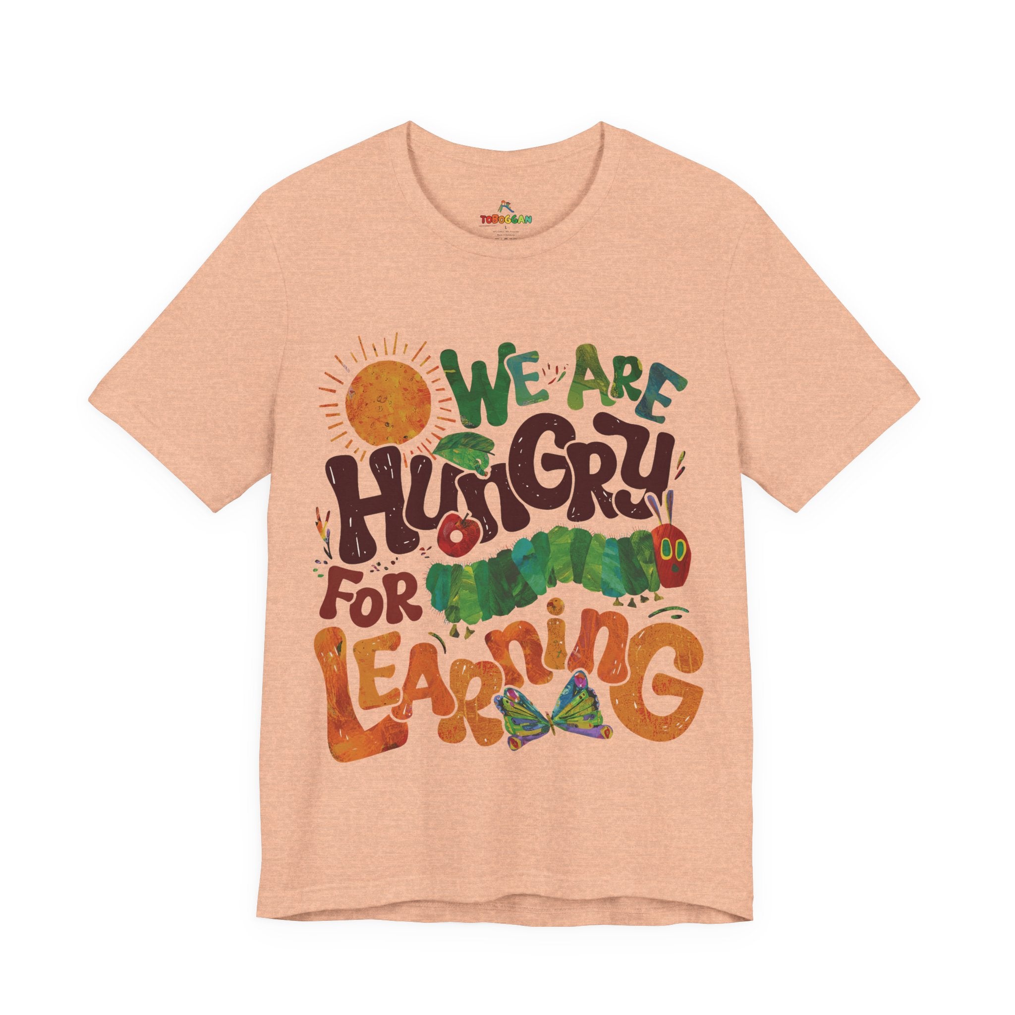 We Are Hungry for Learning Tee - T-Shirt