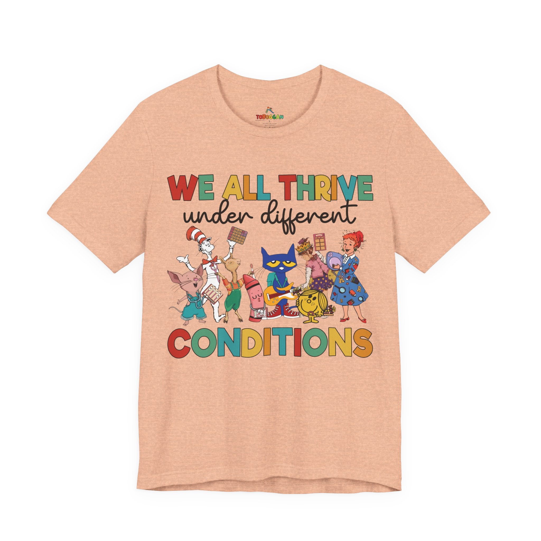 We All Thrive Under Different Conditions - T-Shirt