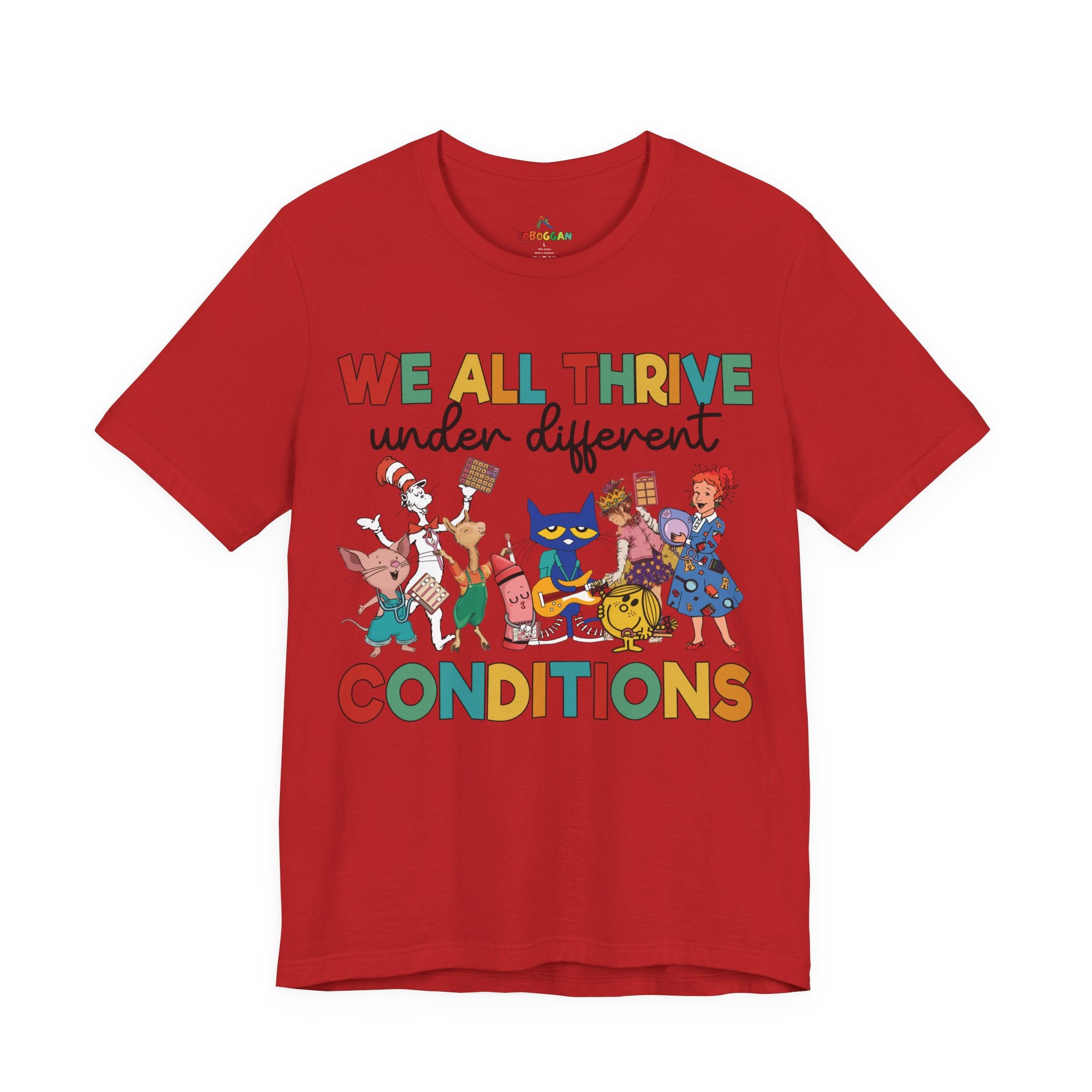 We All Thrive Under Different Conditions - T-Shirt