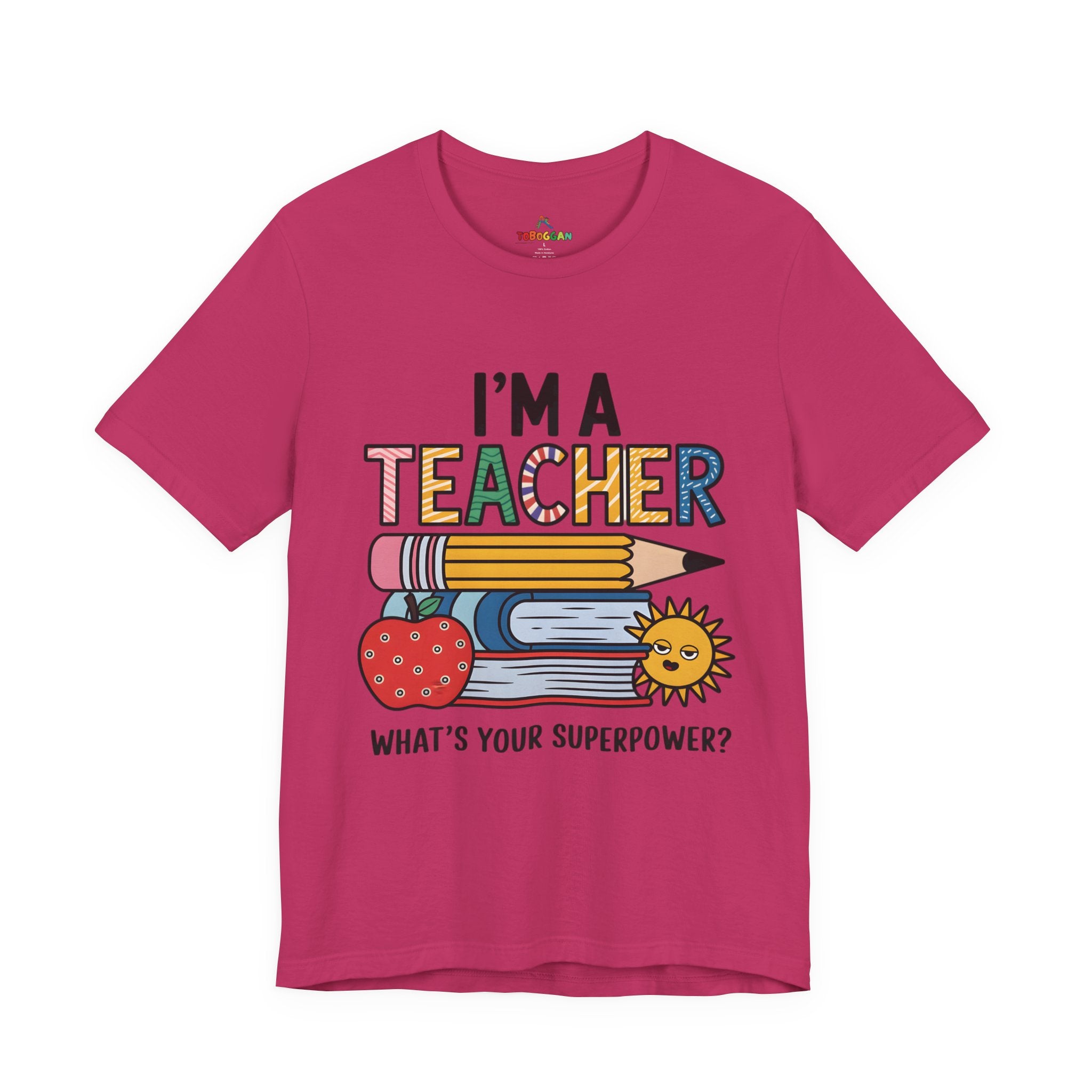 I Am A Teacher, Superpower - T-Shirt