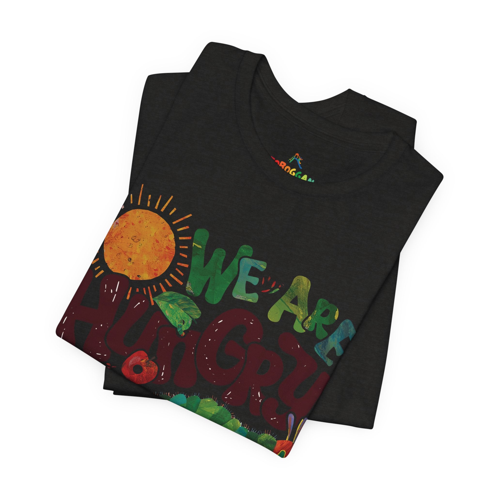 We Are Hungry for Learning Tee - T-Shirt