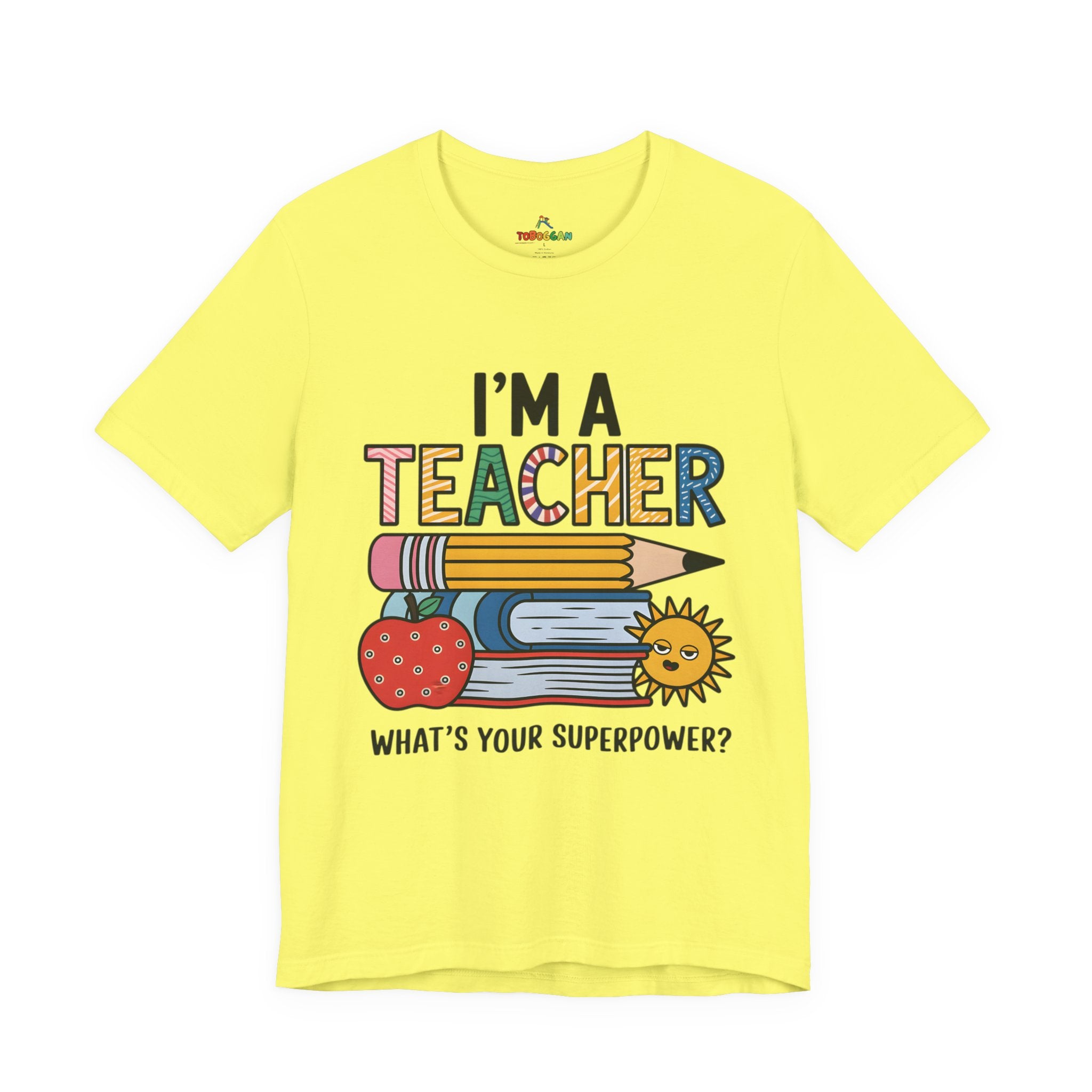 I Am A Teacher, Superpower - T-Shirt