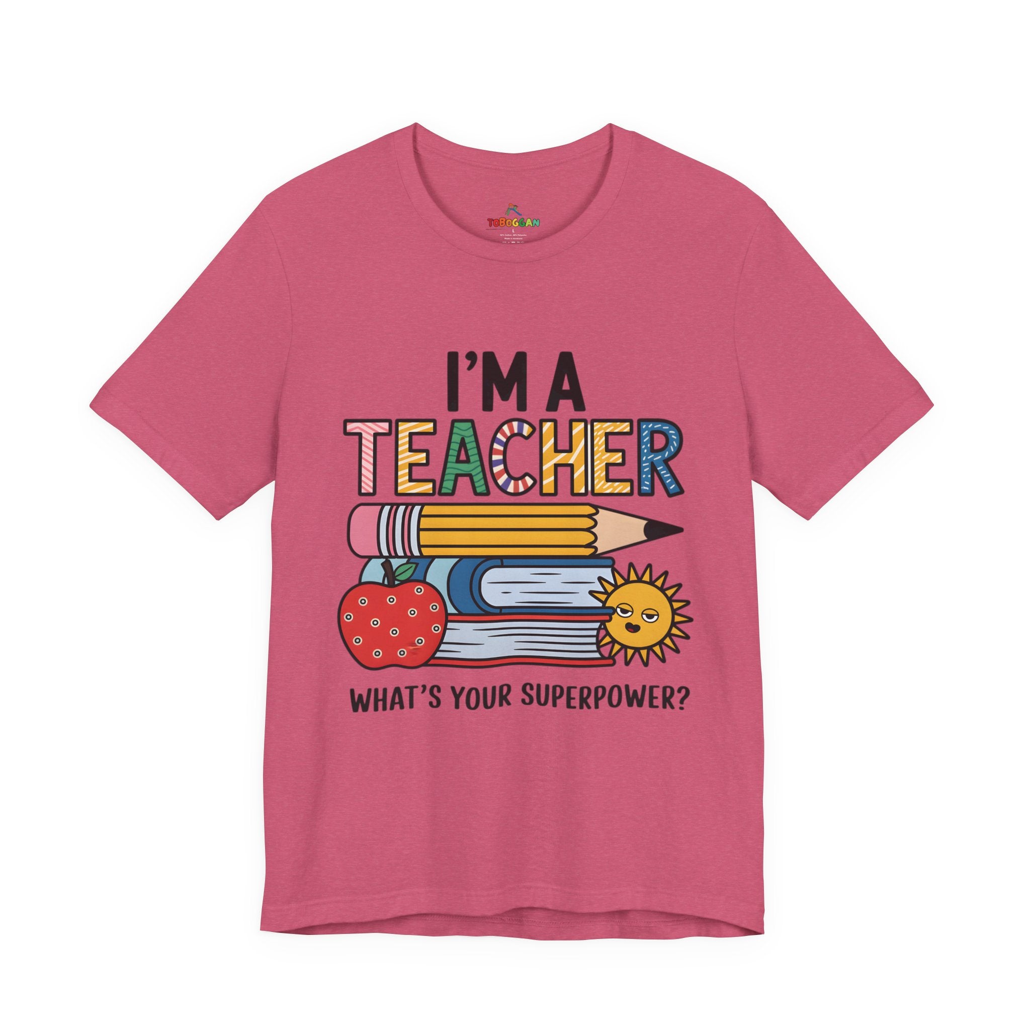 I Am A Teacher, Superpower - T-Shirt