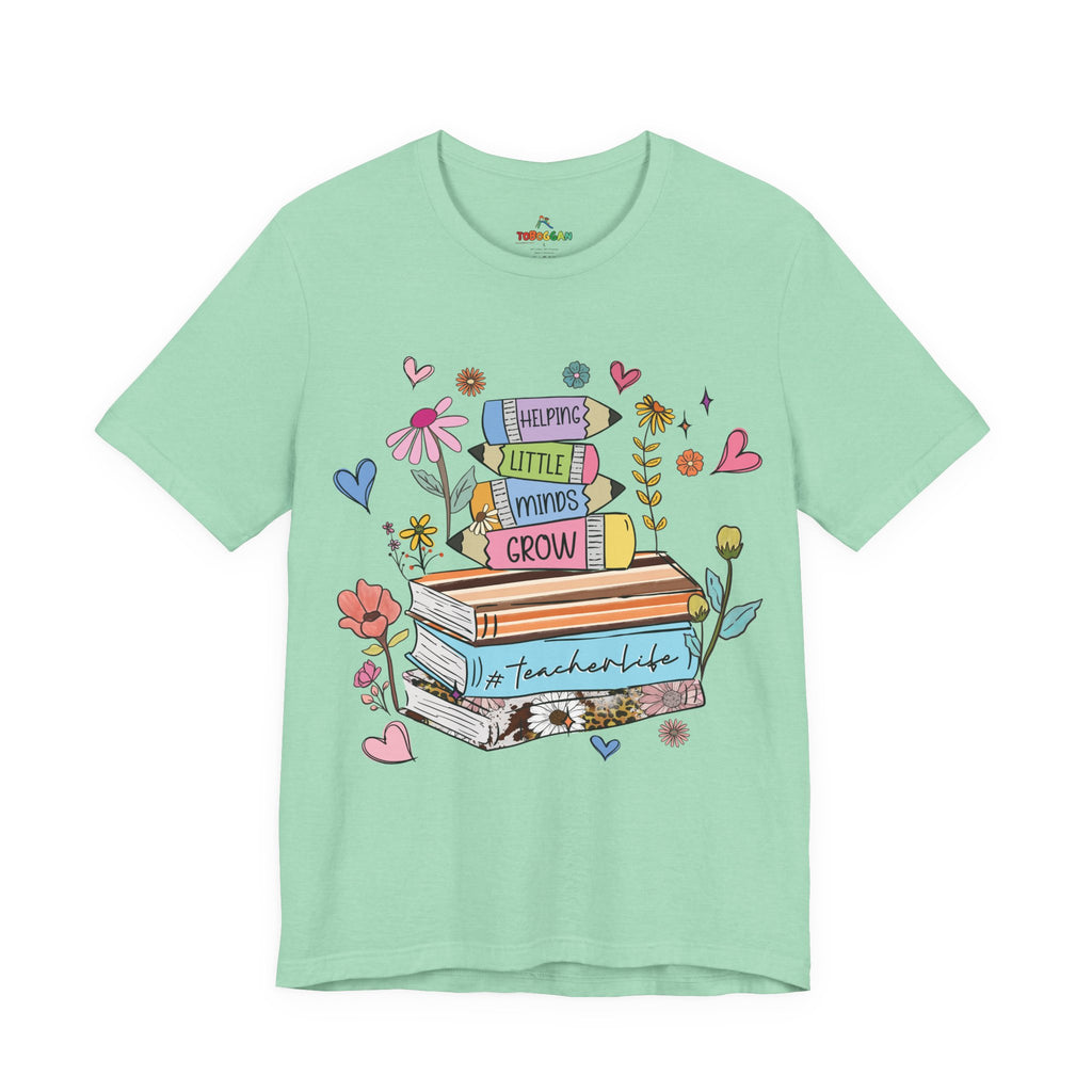 Helping Little Minds Grow - T-Shirt