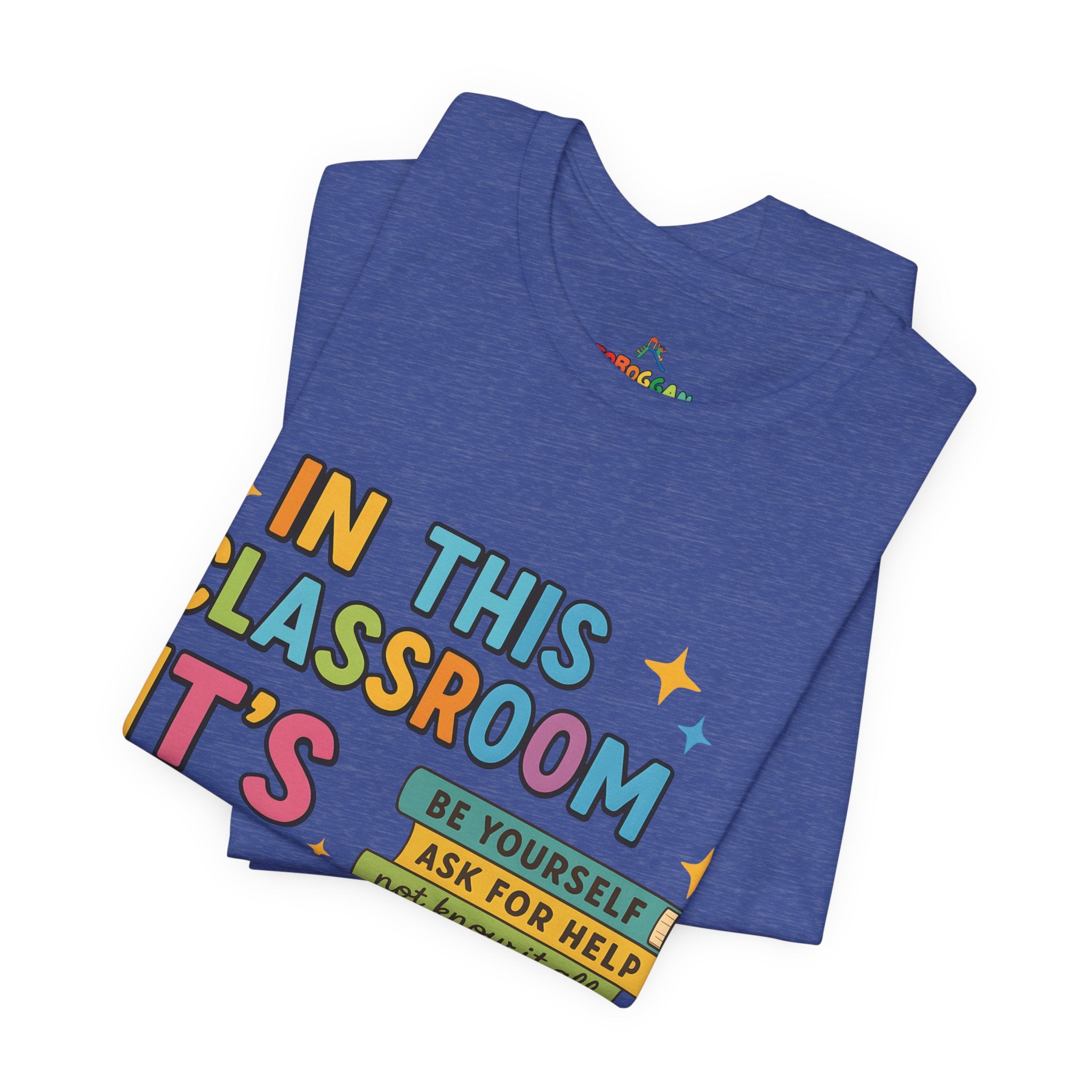 In This Classroom - T-Shirt