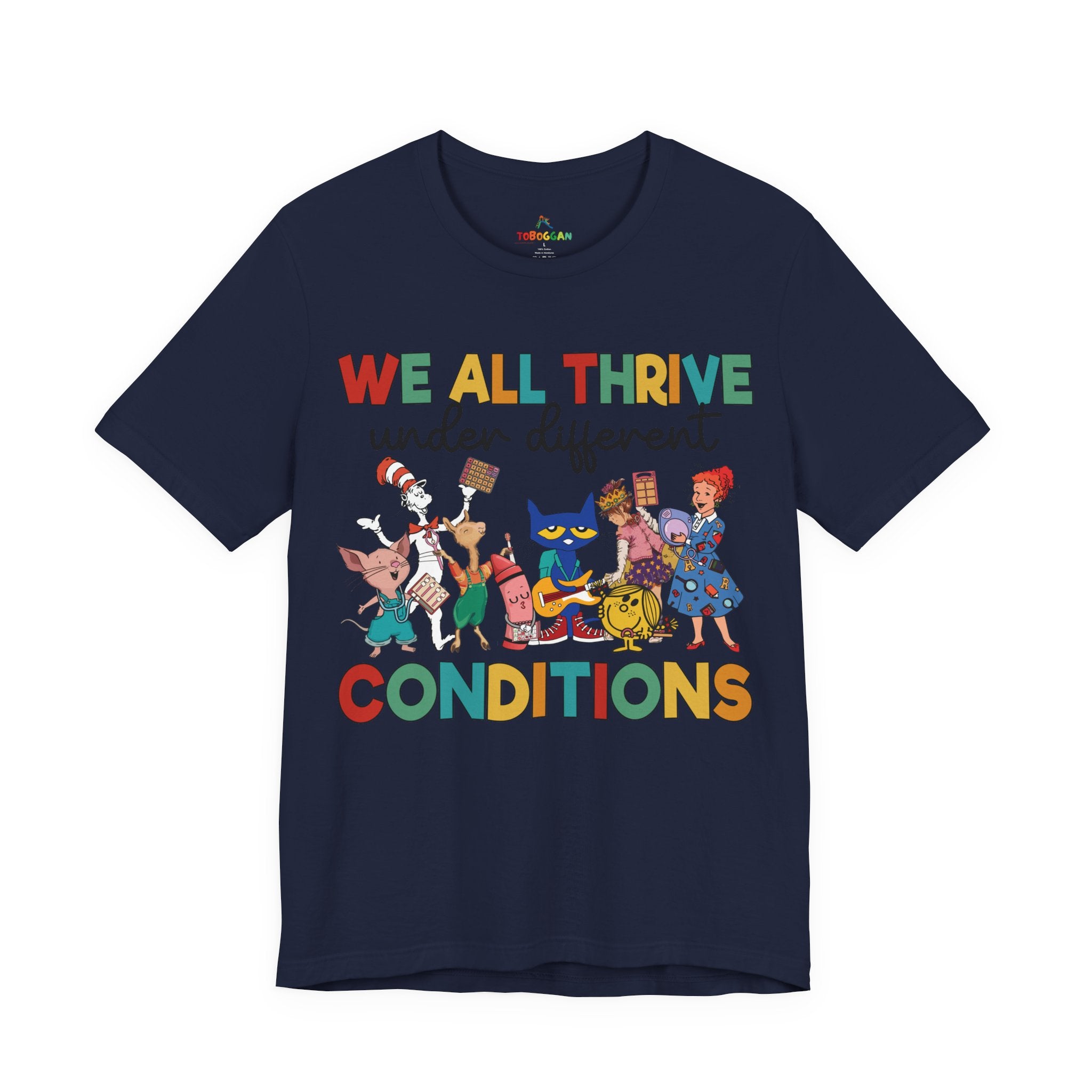We All Thrive Under Different Conditions - T-Shirt