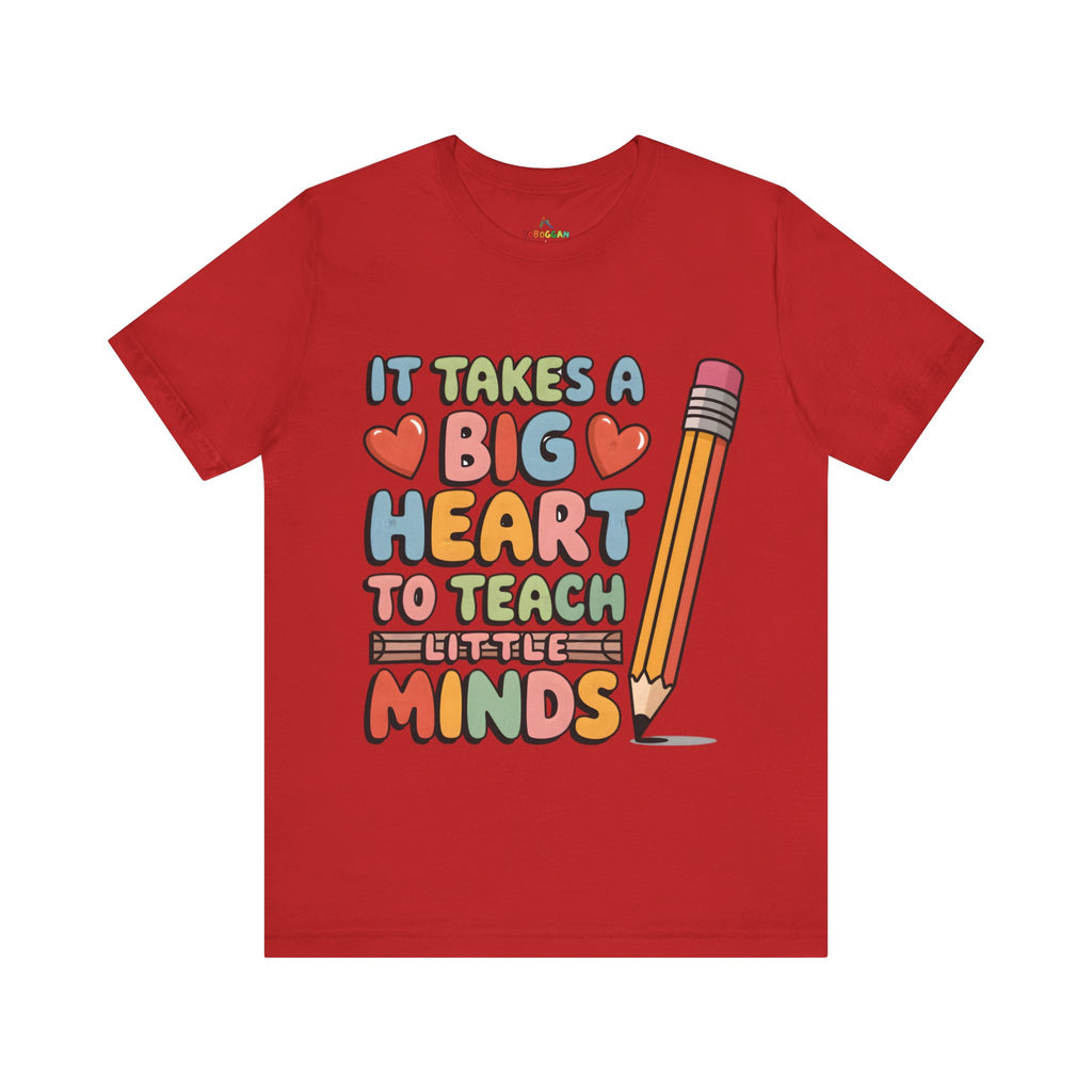 A Big Heart To Teach Little Mind - T-Shirt