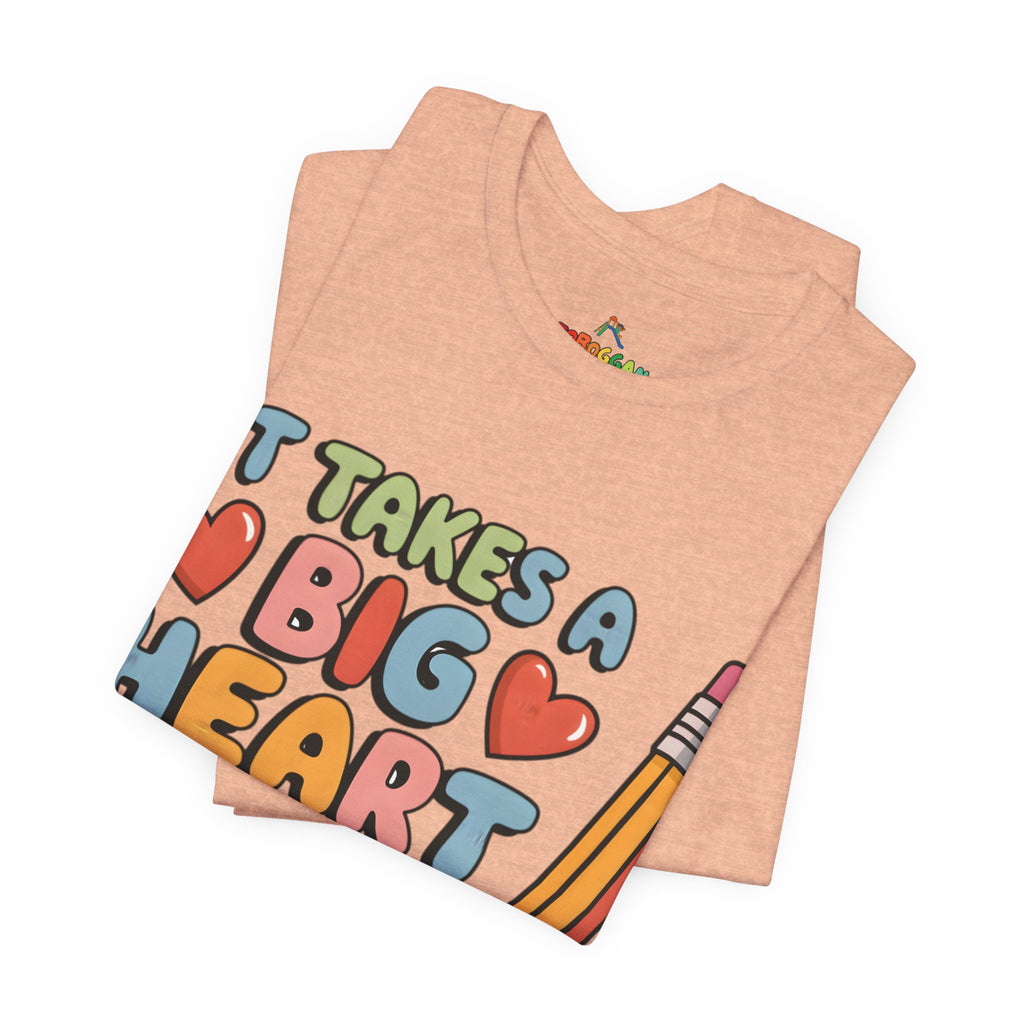 A Big Heart To Teach Little Mind - T-Shirt