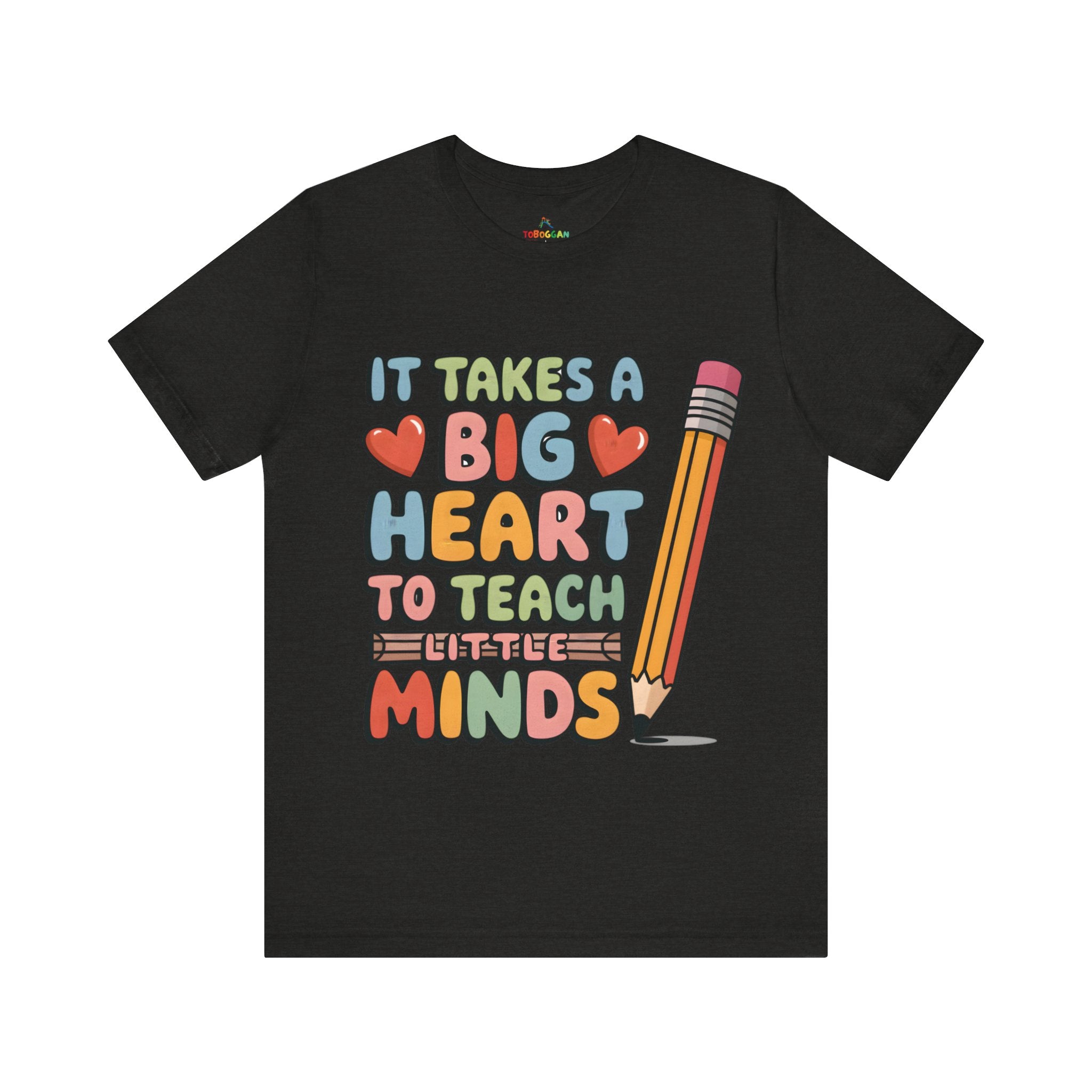 A Big Heart To Teach Little Mind - T-Shirt