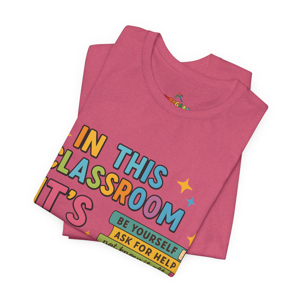 In This Classroom - T-Shirt