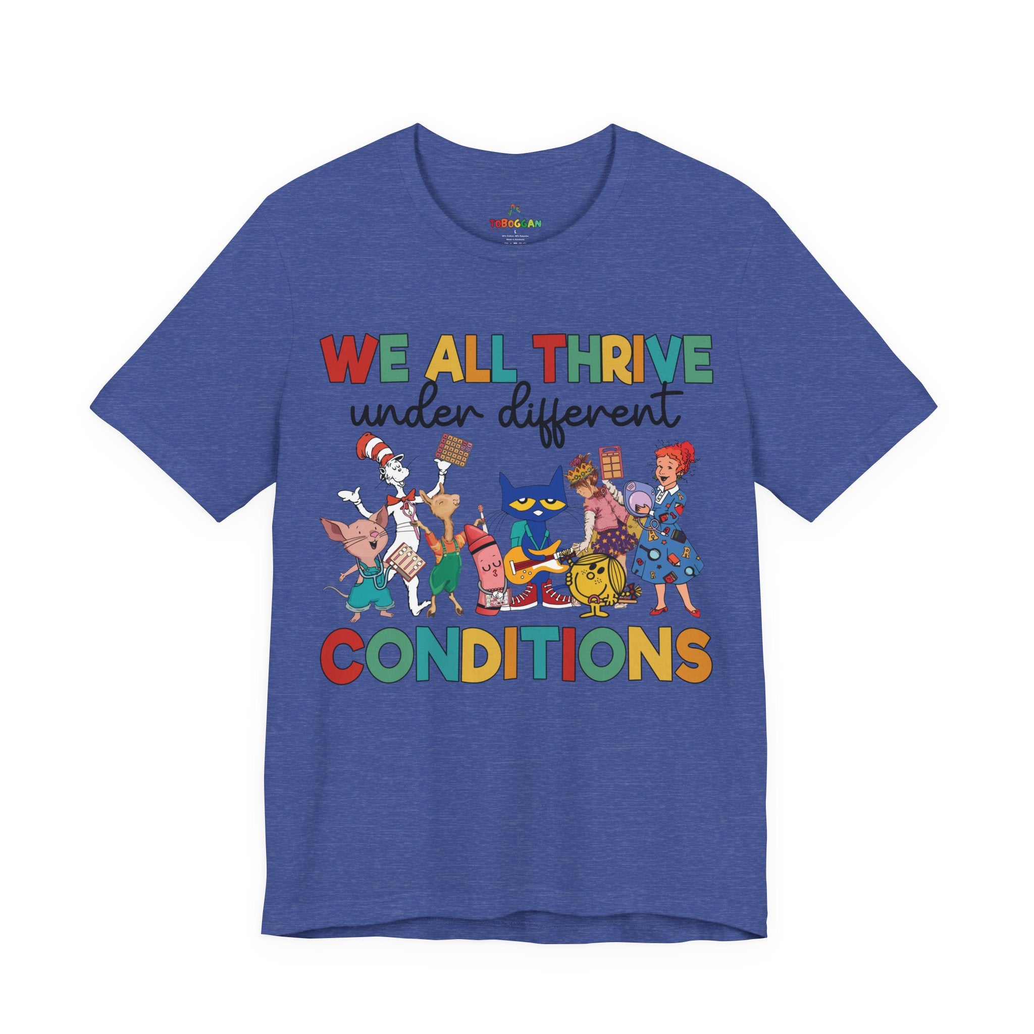 We All Thrive Under Different Conditions - T-Shirt