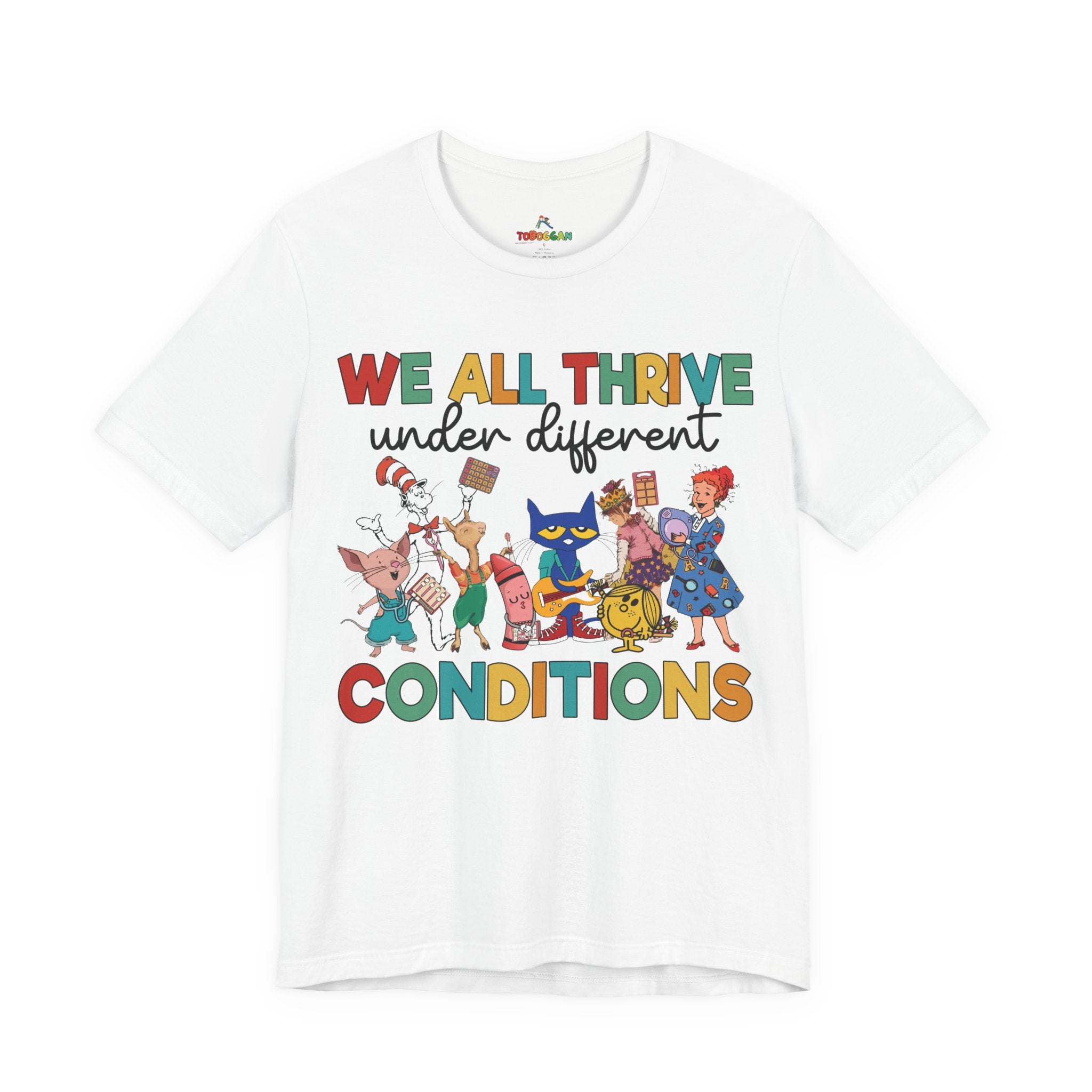 We All Thrive Under Different Conditions - T-Shirt