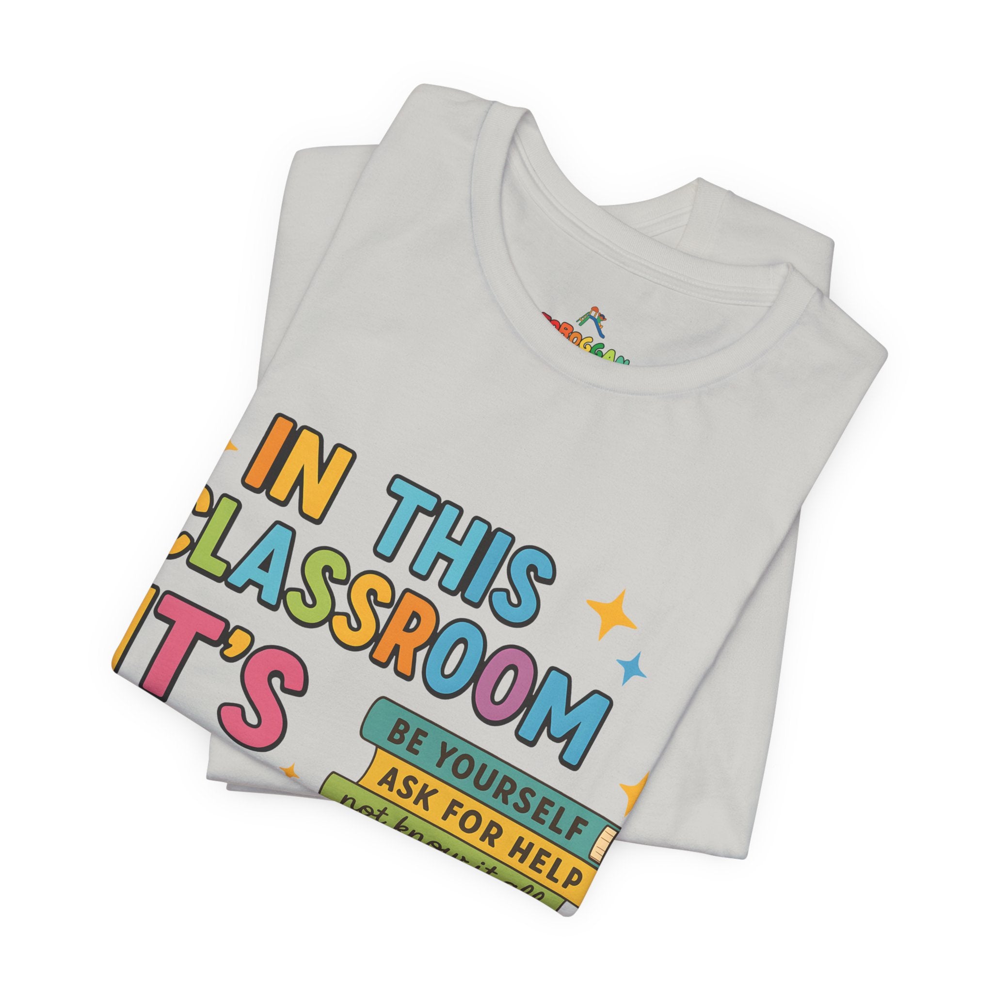 In This Classroom - T-Shirt
