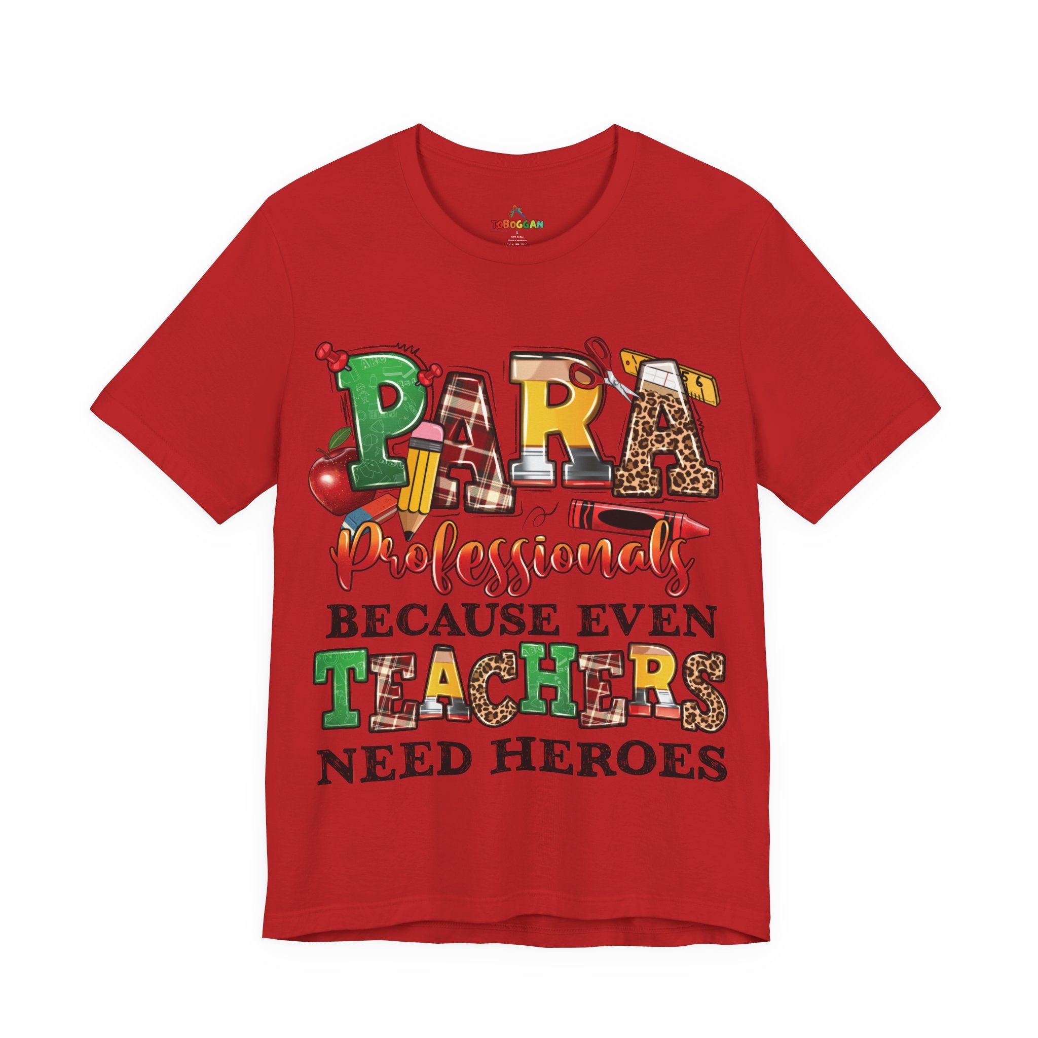 Para, Because Teachers Need Heroes - T-Shirt